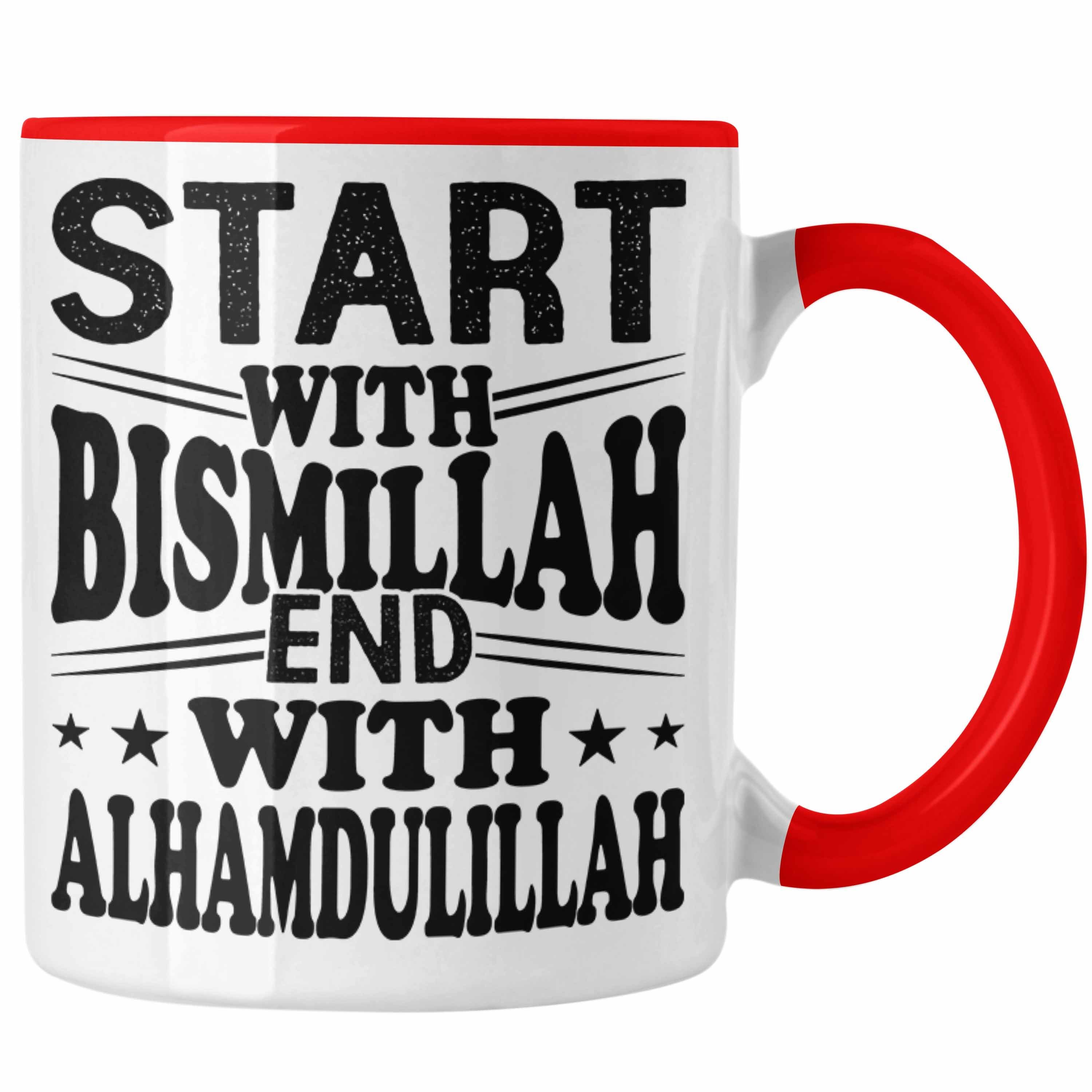Trendation Tasse Start With Bismillah End With Alhamdulillah Tasse Geschenk Muslime Gla Rot