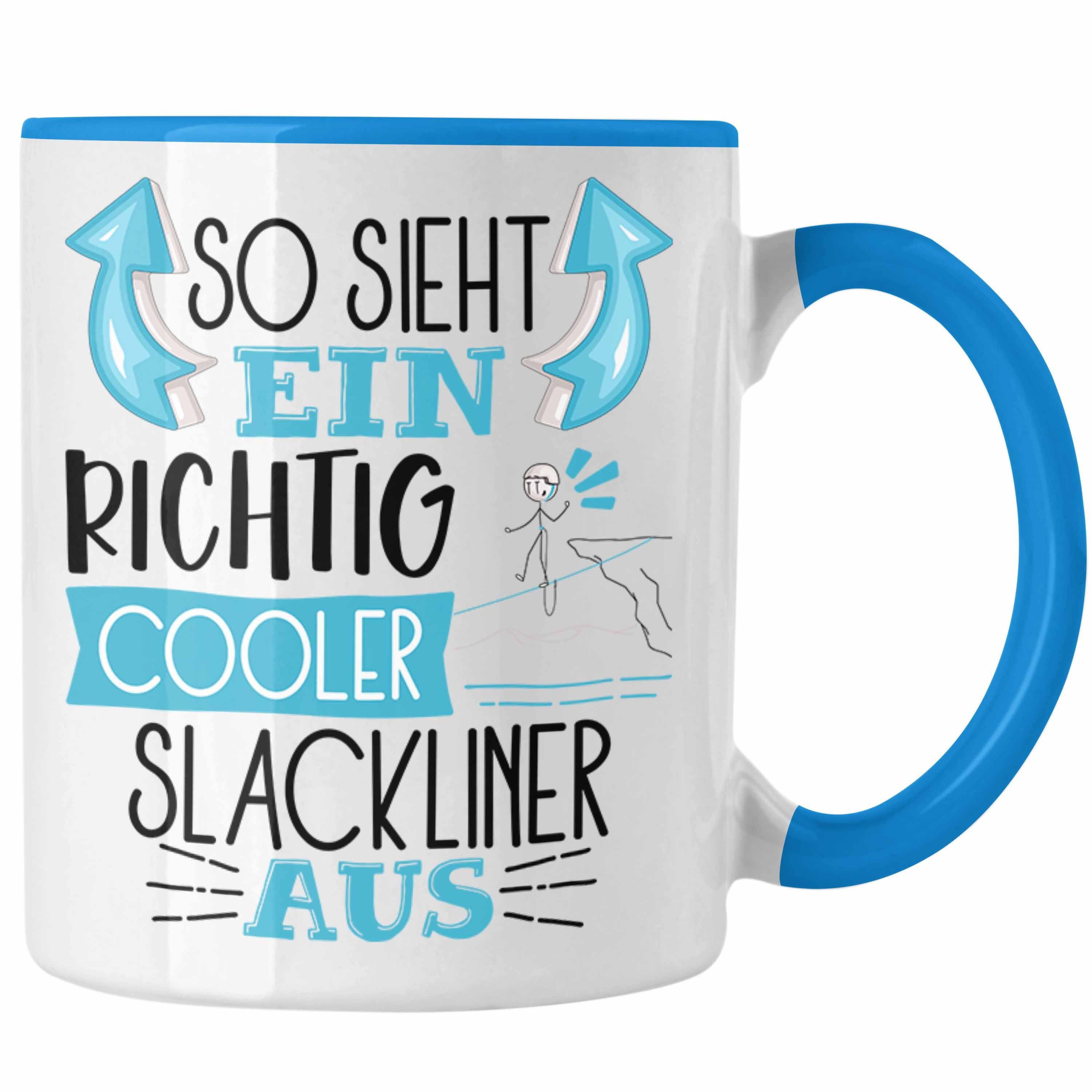 Trendation Tasse So Sieht Ein Richtig Cooler Slackliner Aus Tasse Geschenk für Slacklin Blau | Teetassen