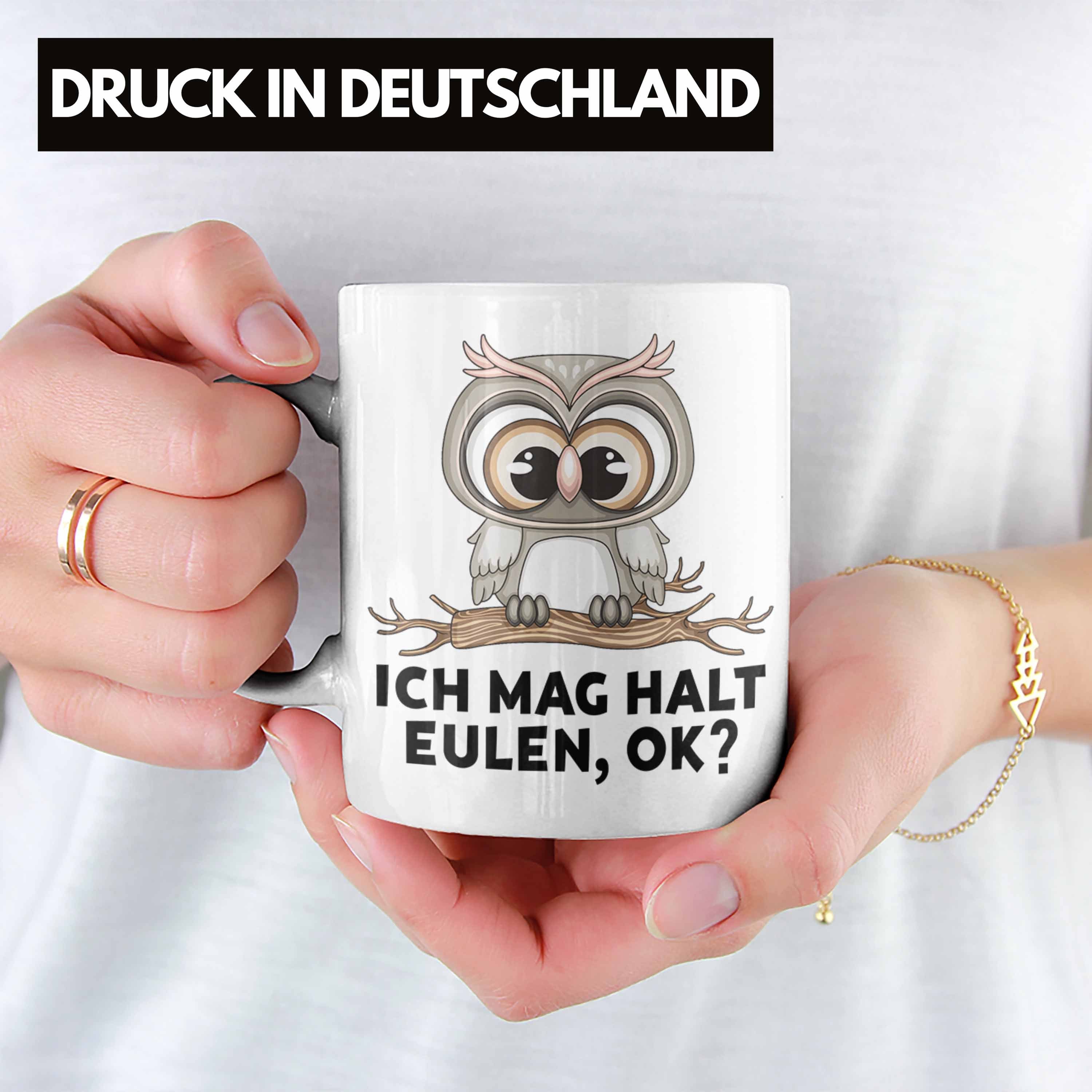 Weiss Eulen Ok Geschenk Eulen Tasse Fans Trendation Halt Geschenkidee Trendation Ich Eulenliebhaber Mag - Tasse