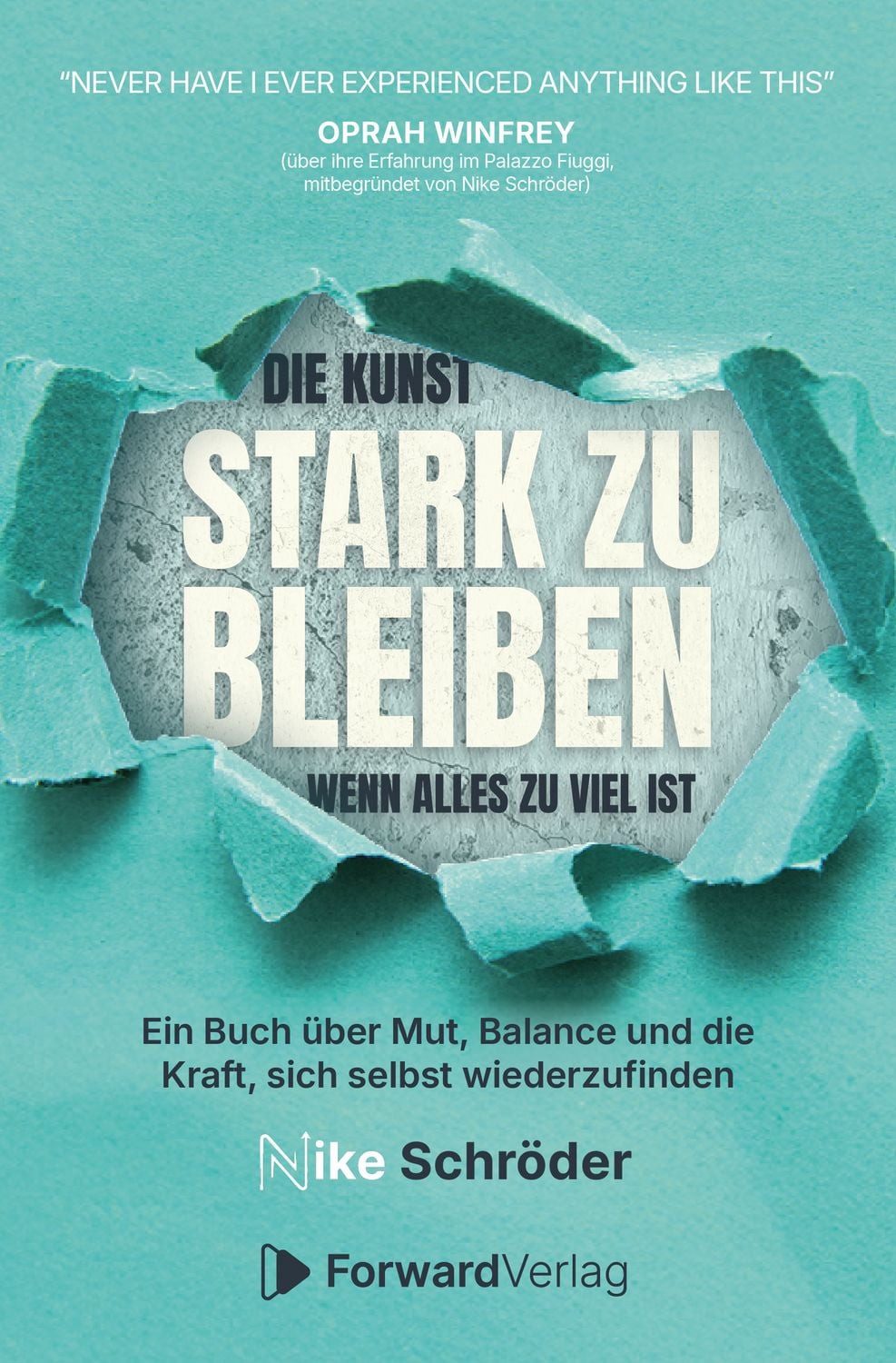 Die Kunst, stark zu bleiben, wenn alles zu viel ist / Nike Schröder