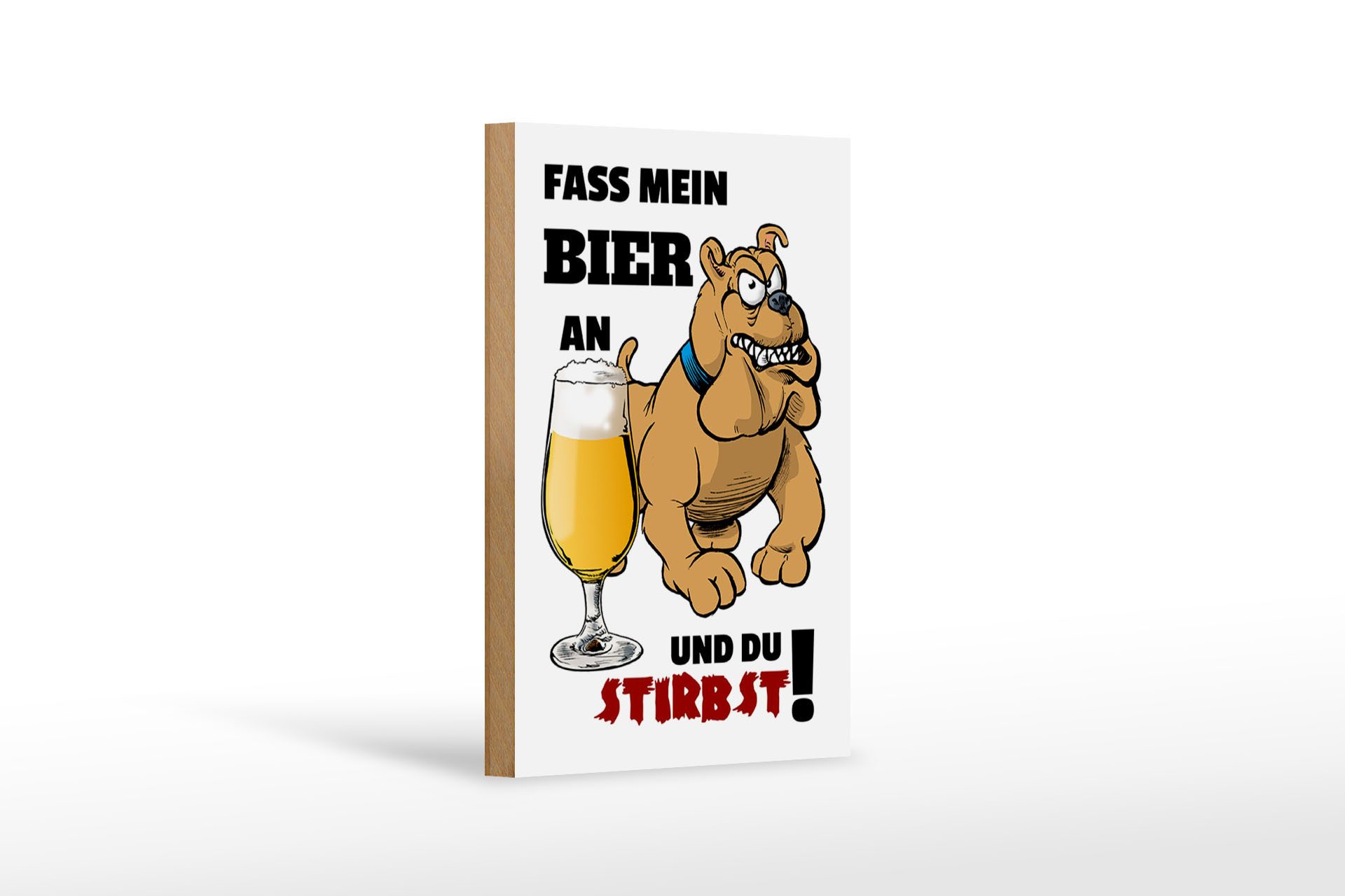 Holzbild 12x18cm Fass mein Bier an du stirbst