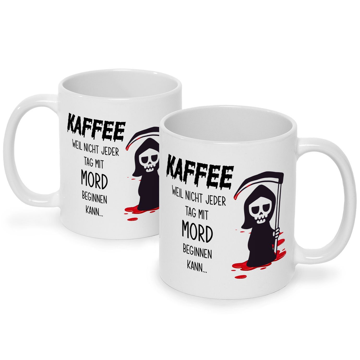 GRAVURZEILE Tasse mit Spruch Kaffee weil nicht jeder Tag mit Mord beginnen kann, Keramik, Farbe: Weiß