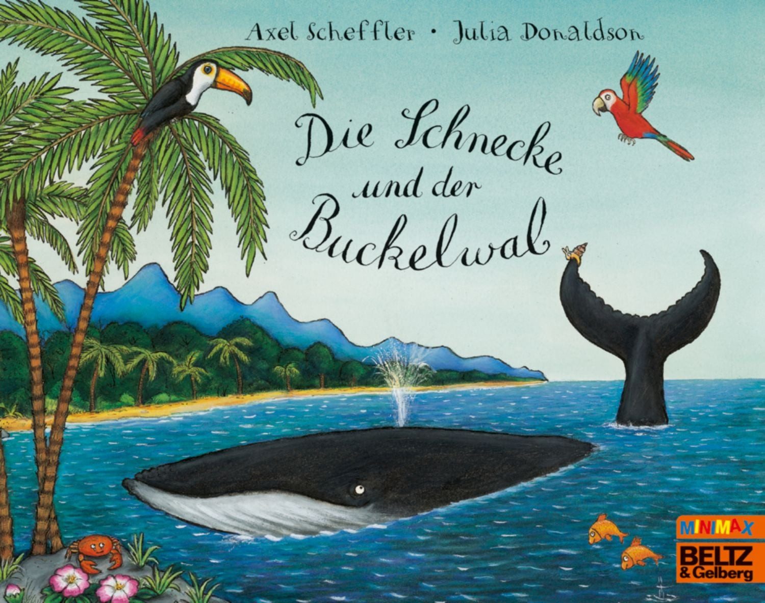 Die Schnecke und der Buckelwal / Julia Donaldson