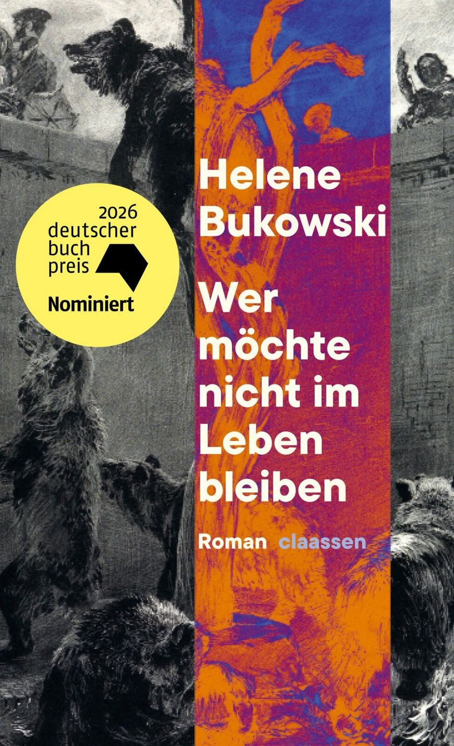 Wer möchte nicht im Leben bleiben / Helene Bukowski