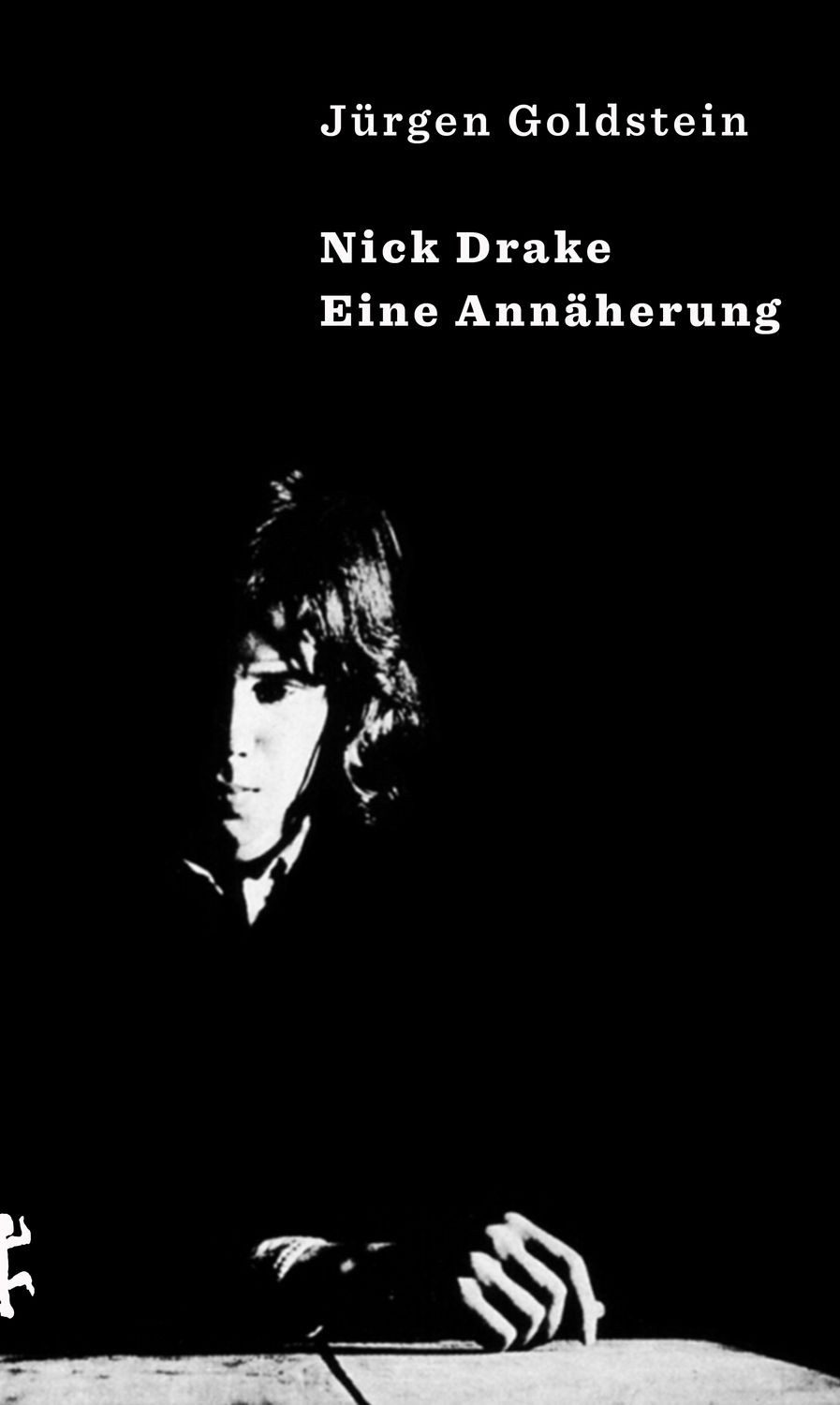 Nick Drake / Jürgen Goldstein, Eine Annäherung