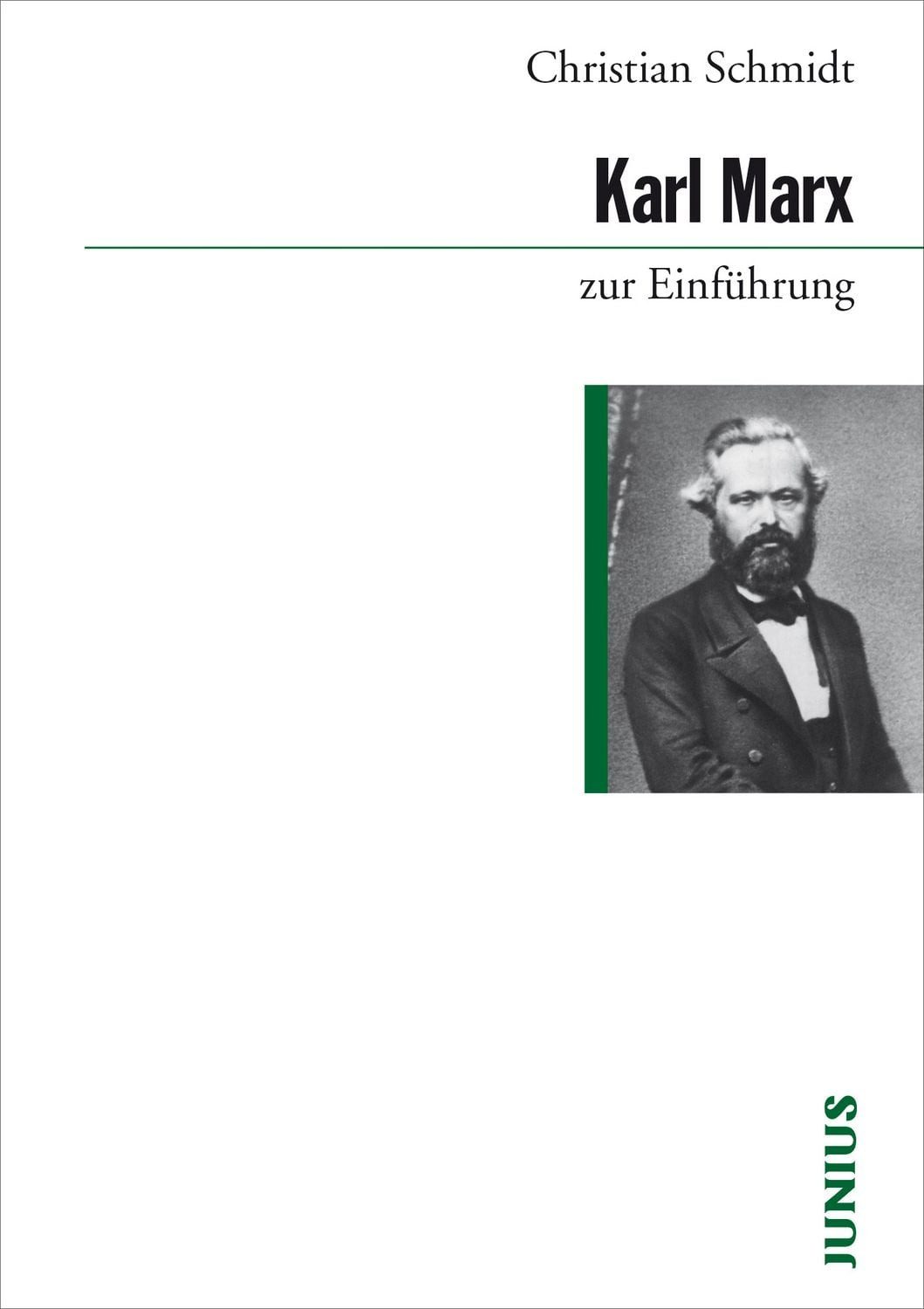 Karl Marx zur Einführung / Christian Schmidt