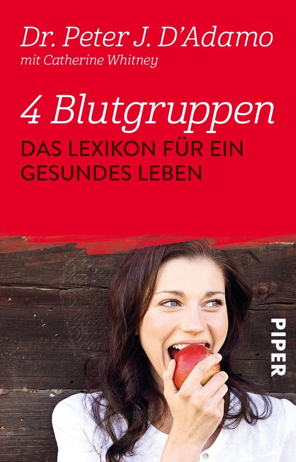 4 Blutgruppen - Das Lexikon für ein gesundes Leben / Peter J. D'Adamo