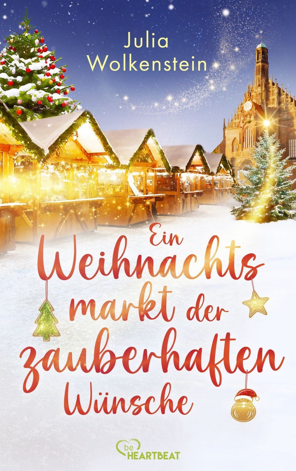 Ein Weihnachtsmarkt der zauberhaften Wünsche / Julia Wolkenstein