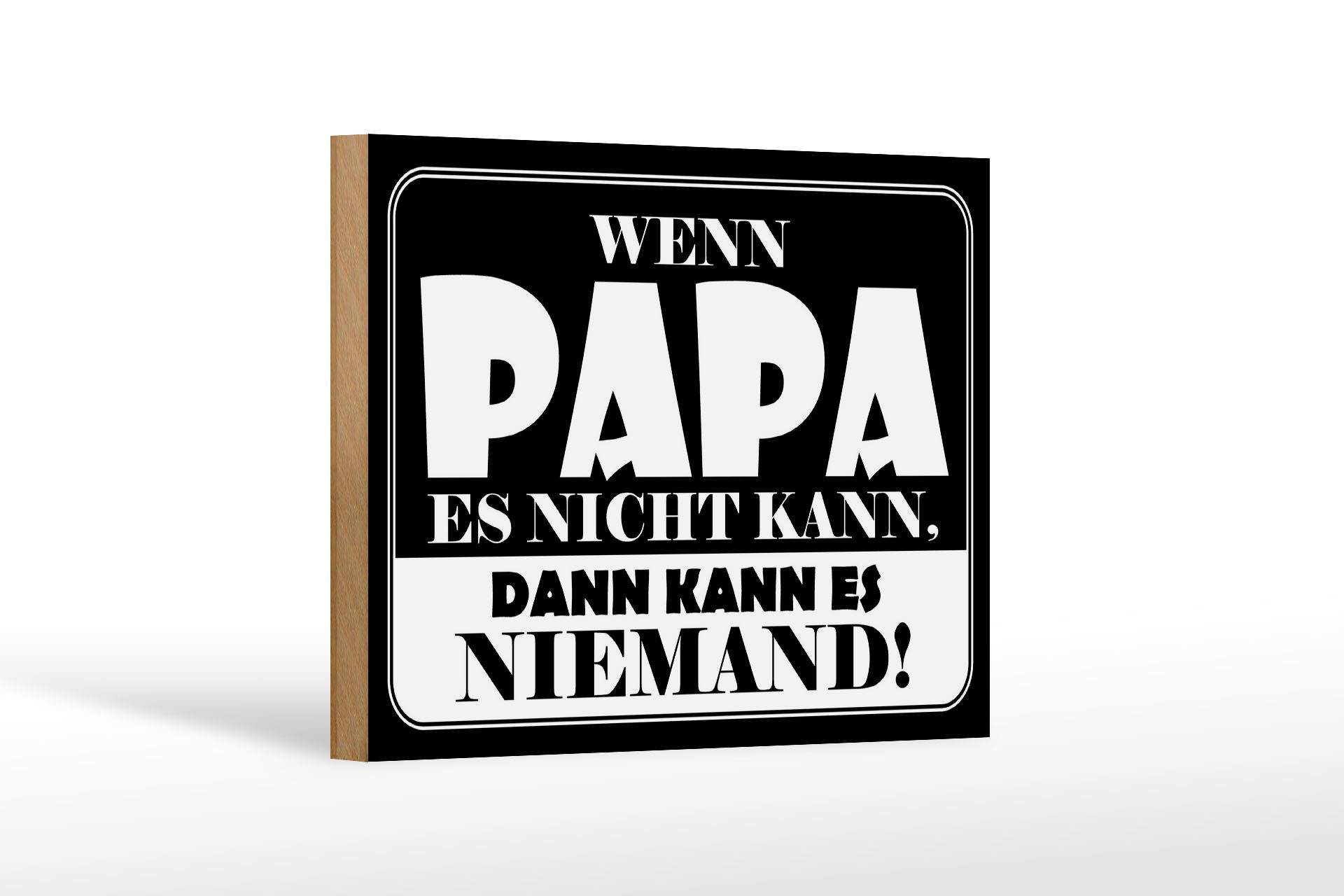 Holzbild Spruch 18x12cm Wenn Papa es nicht kann