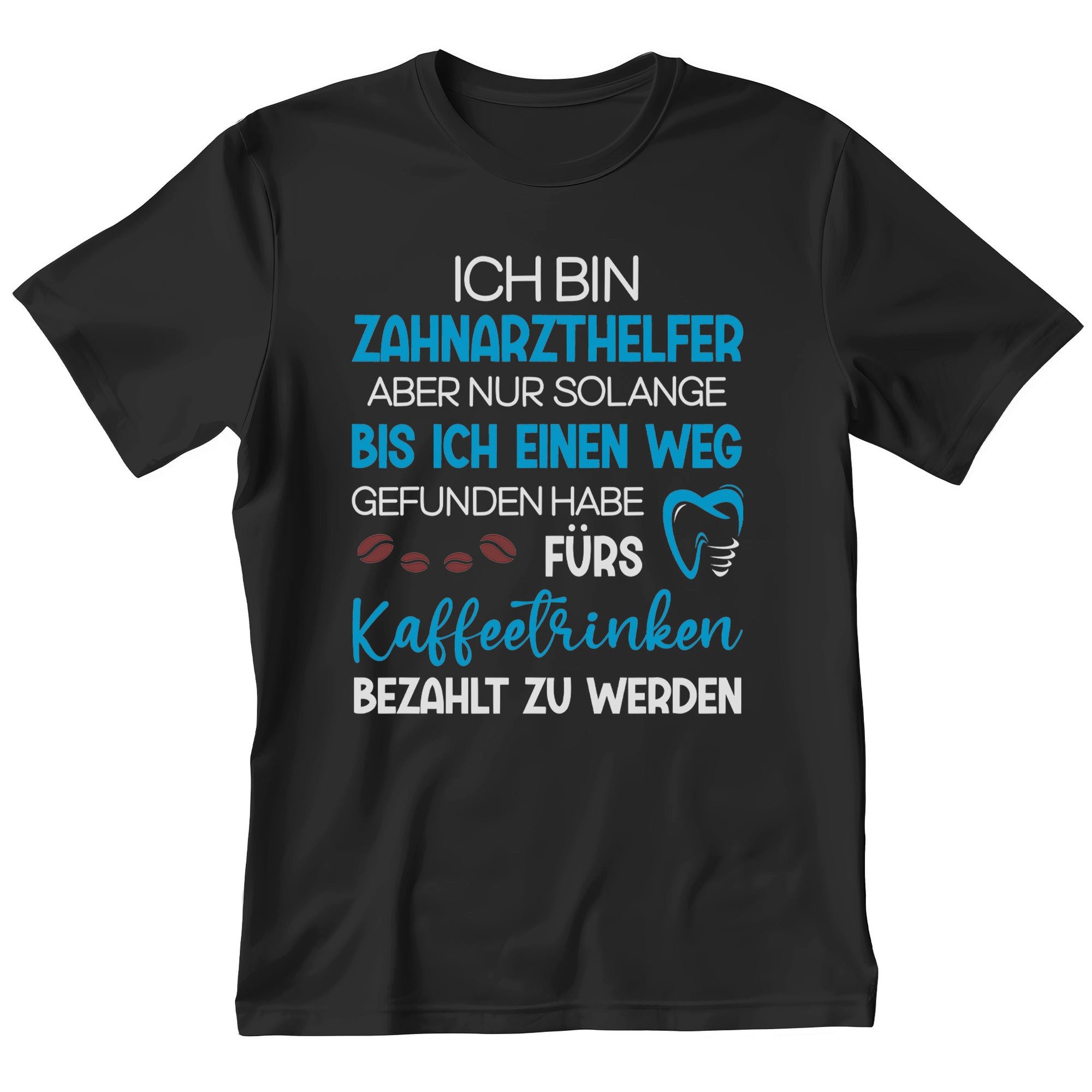 22Feels T-Shirt Zahnarzthelfer Geschenk Männer Spruch Beruf Abschluss IN DEUTSCHLAND BEDRUCKT