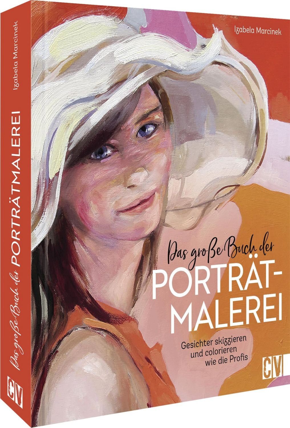 Das große Buch der Porträtmalerei / Izabela Marcinek, Gesichter skizzieren und colorieren wie die Profis
