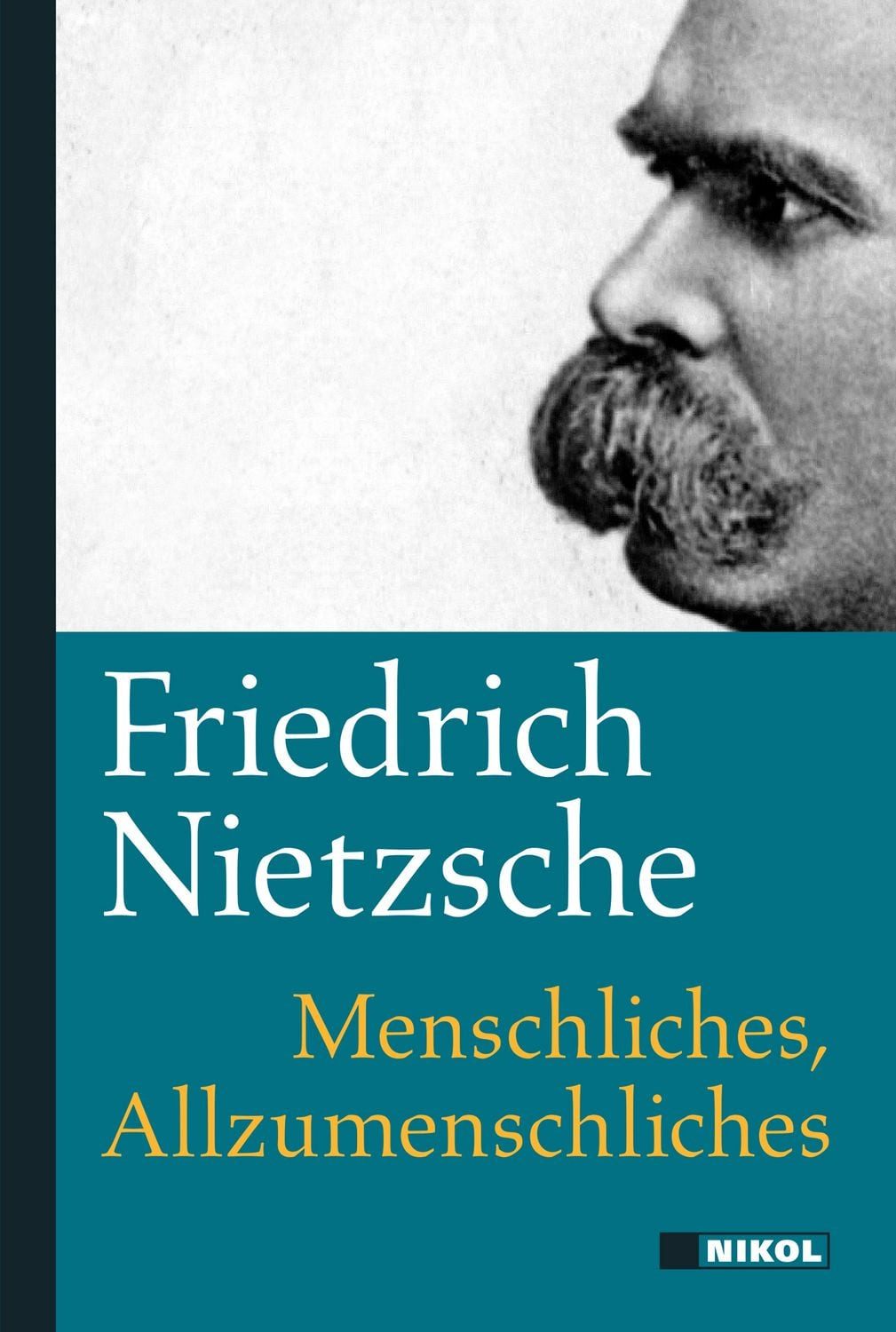 Menschliches, Allzumenschliches / Friedrich Nietzsche