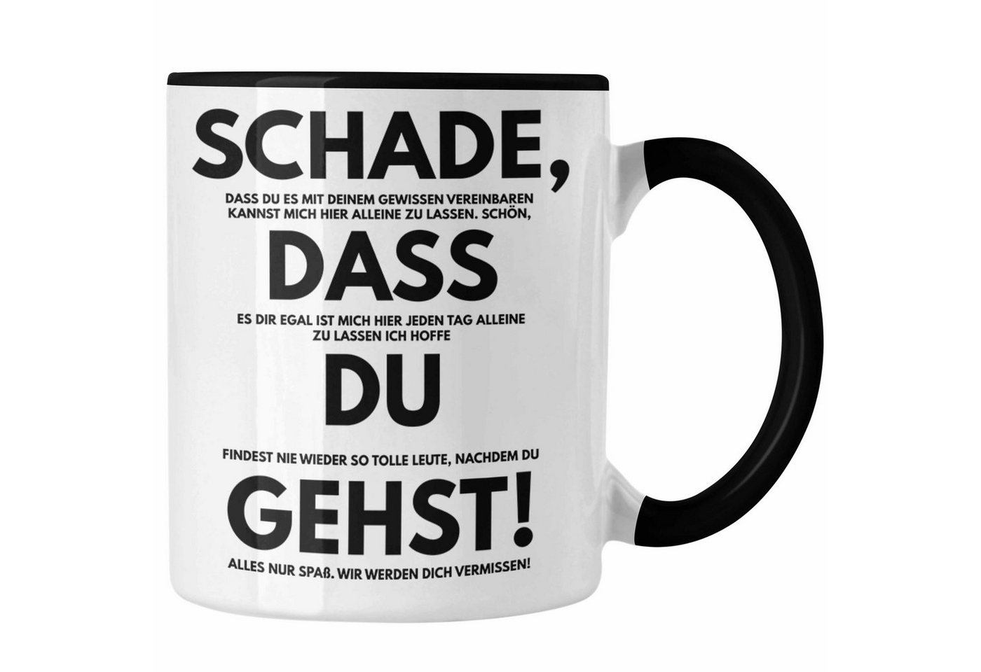 Trendation Tasse Trendation - Schade Dass Du Gehst Jobwechsel Tasse Geschenk Kollegin K