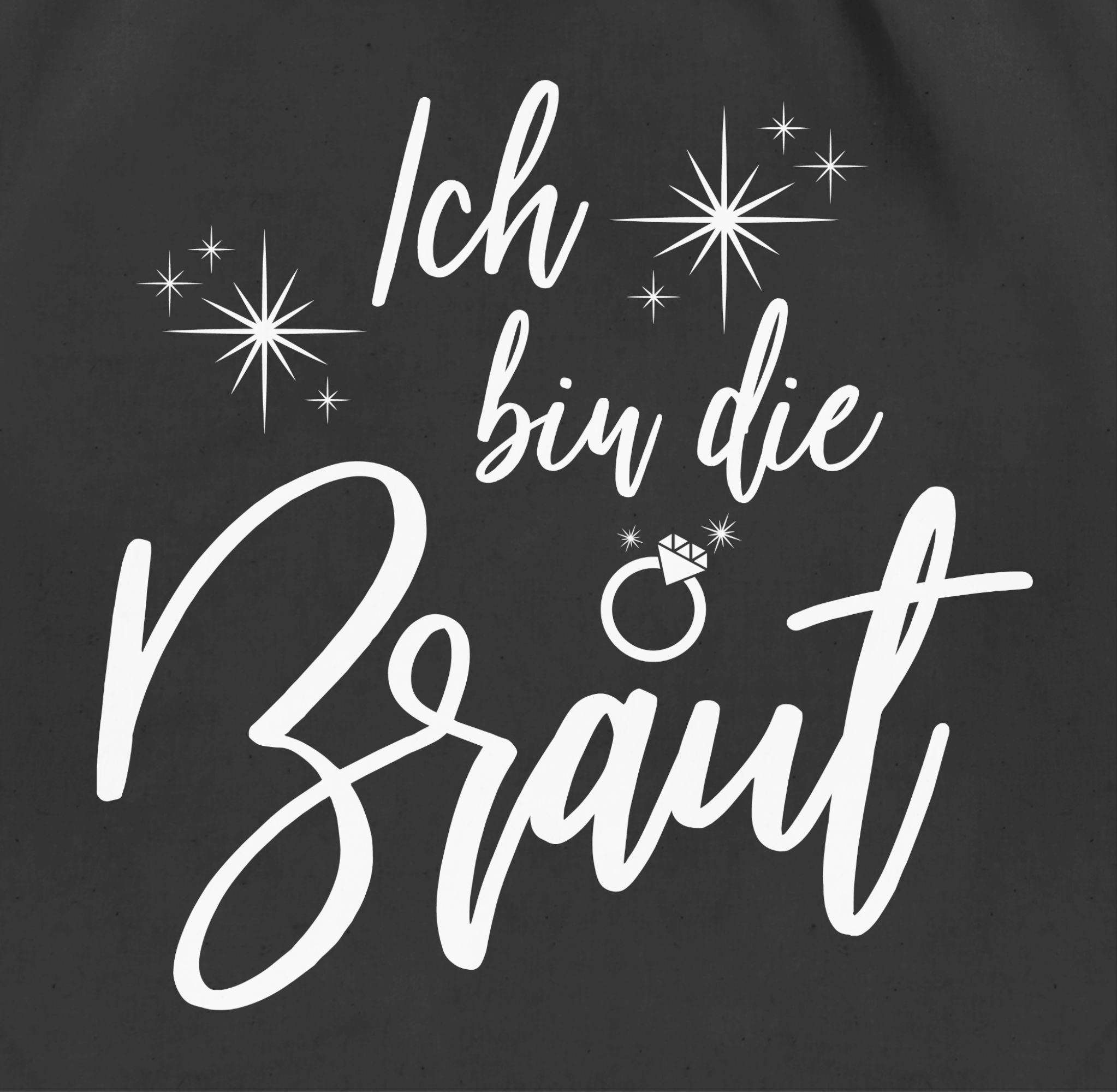 02 Shirtracer Bride, Turnbeutel Ich Frauen die bin Braut Junggesellenabschied Schwarz JGA