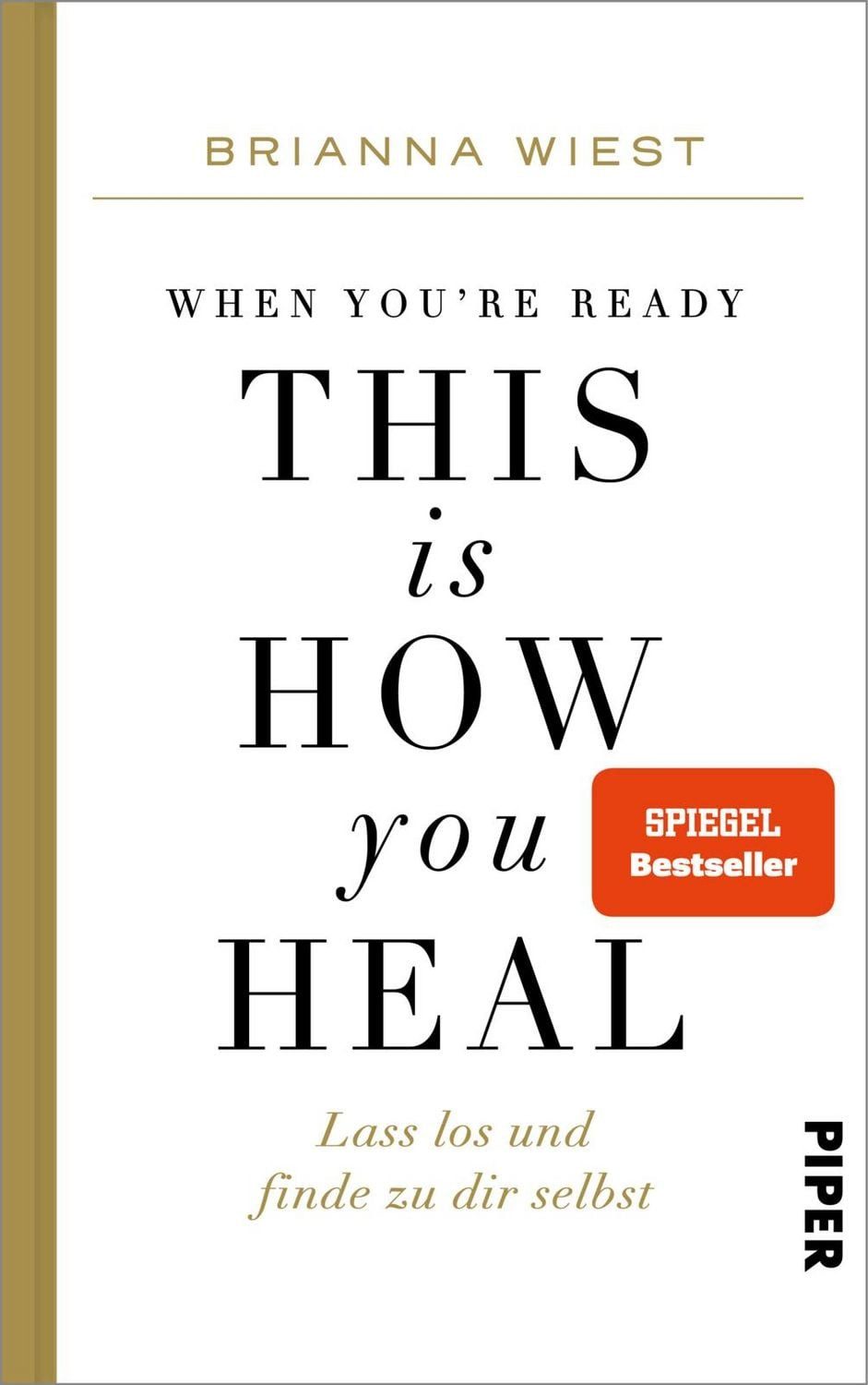 When You're Ready, This Is How You Heal / Brianna Wiest