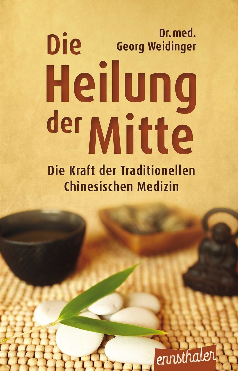 Die Heilung der Mitte / Georg Weidinger