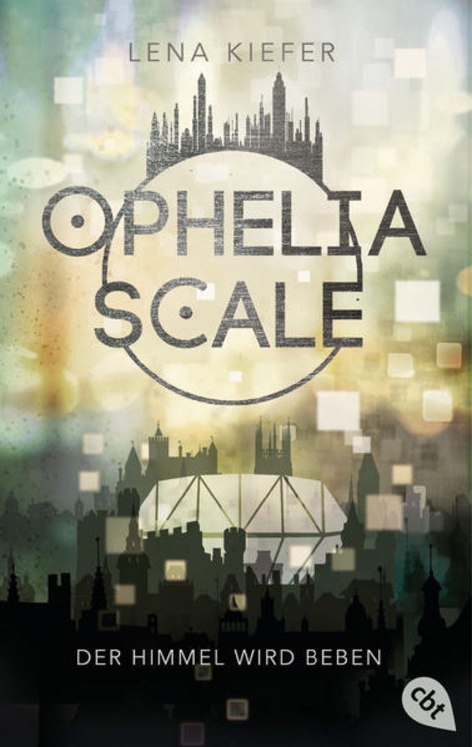Ophelia Scale - Der Himmel wird beben / Lena Kiefer