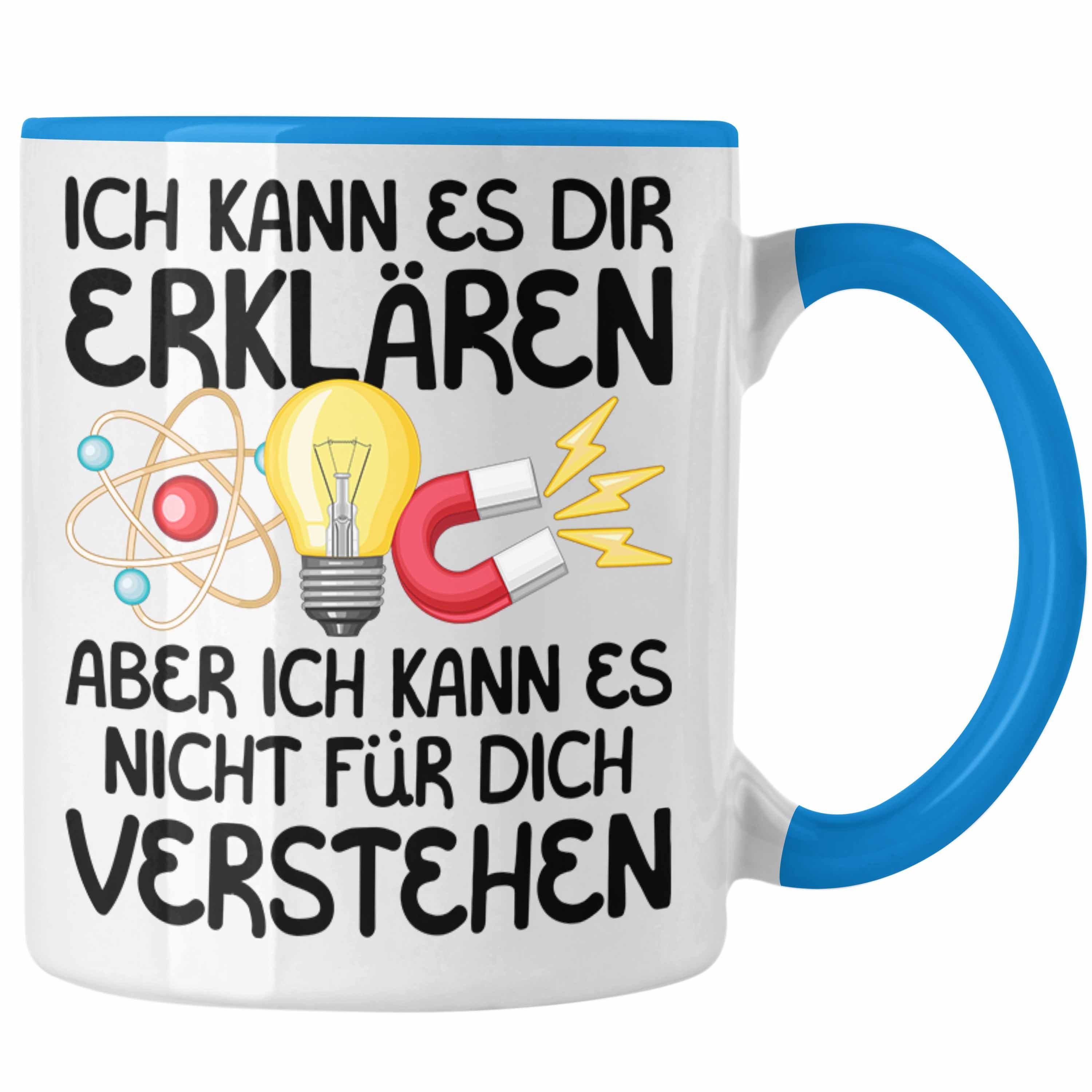 Geschenk Lustiger Lehrer Tasse Spruch Trendation Phyyiker Physik Tasse Geschenkidee Blau für