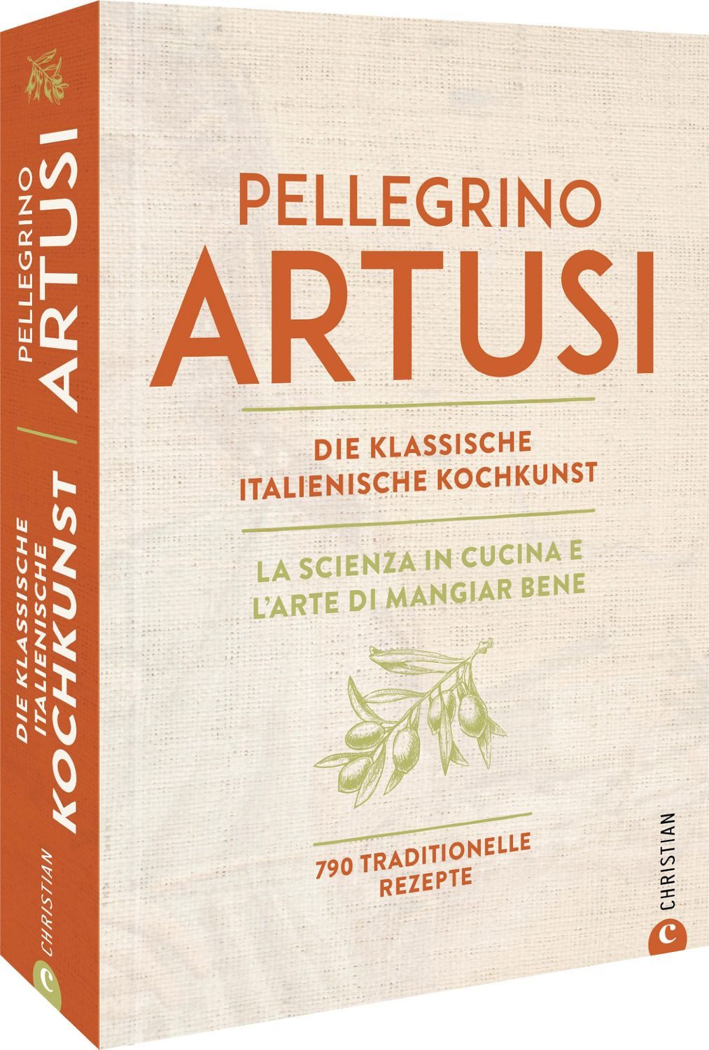 Die klassische italienische Kochkunst 800 traditionelle Rezepte / Pellegrino Artusi, 800 traditionelle Rezepte