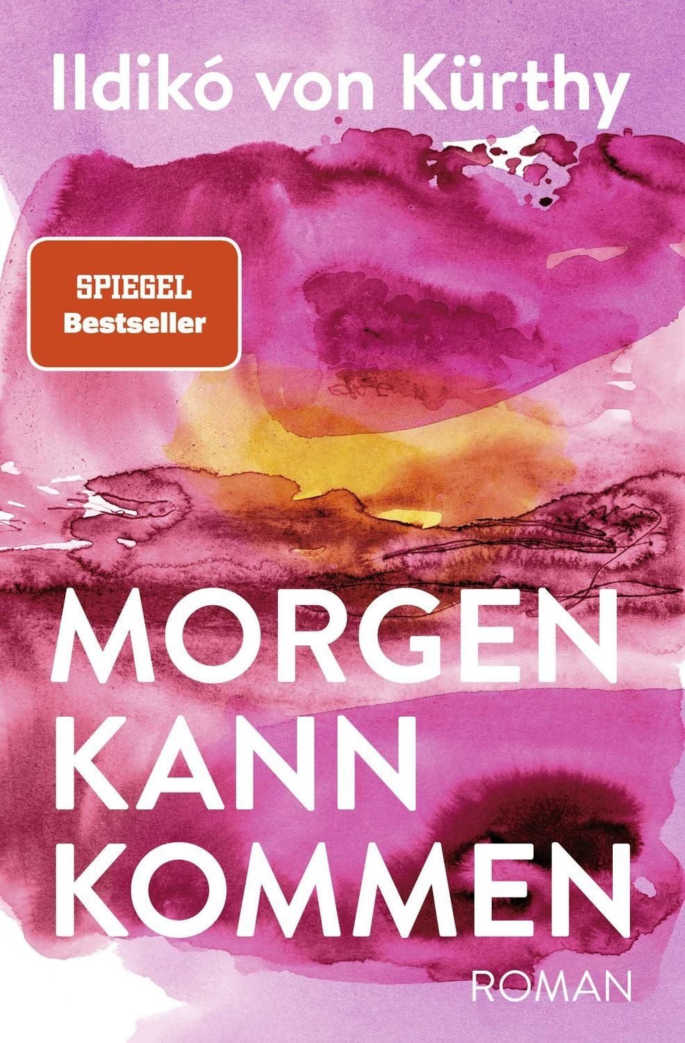 Morgen kann kommen / Ildikó von Kürthy