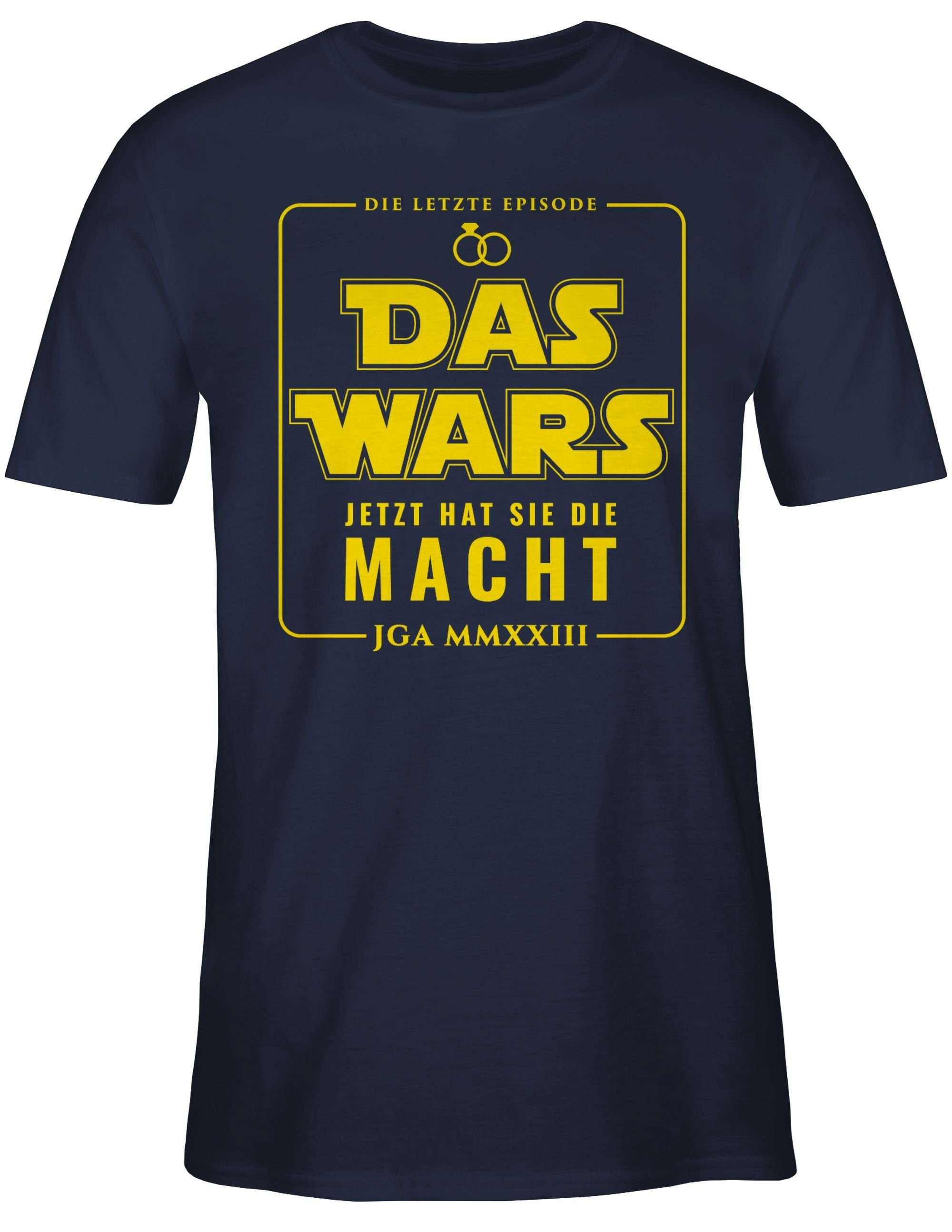 hat Jetzt T-Shirt die Shirtracer Macht Navy Männer 2023 JGA sie Blau Das 02 JGA Wars