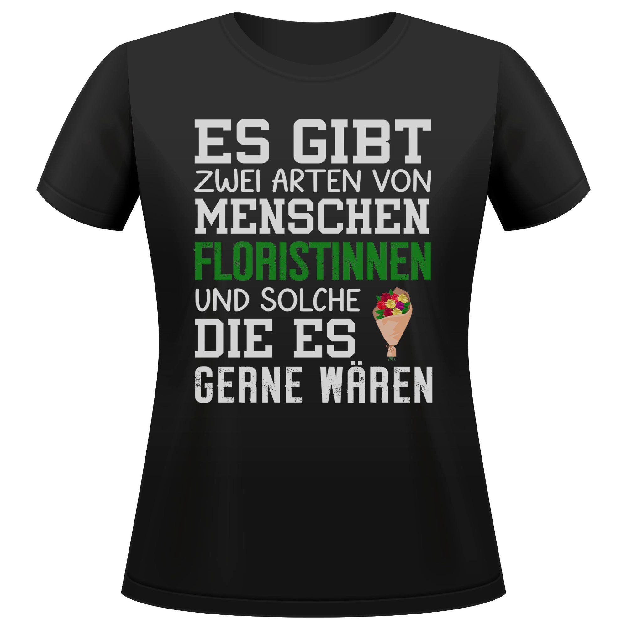 T-Shirt Floristin Geschenk Frauen Spruch Beruf Ausbildung Abschluss