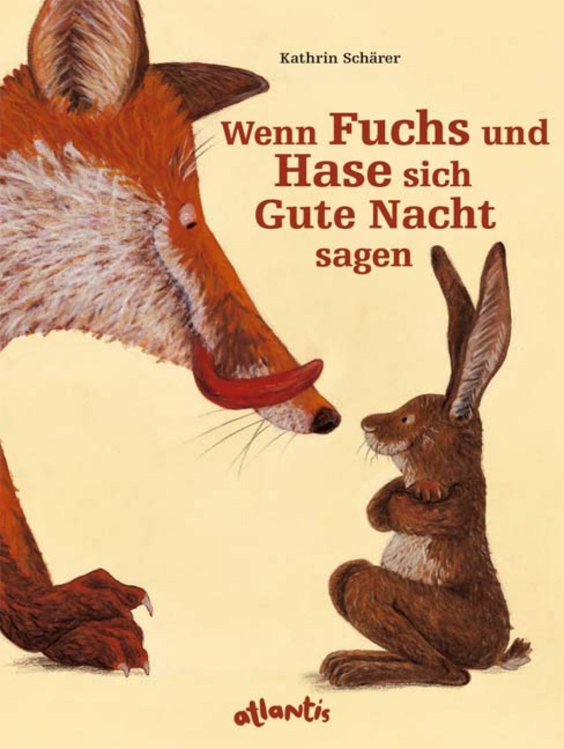 Wenn Fuchs und Hase sich Gute Nacht sagen / Kathrin Schärer