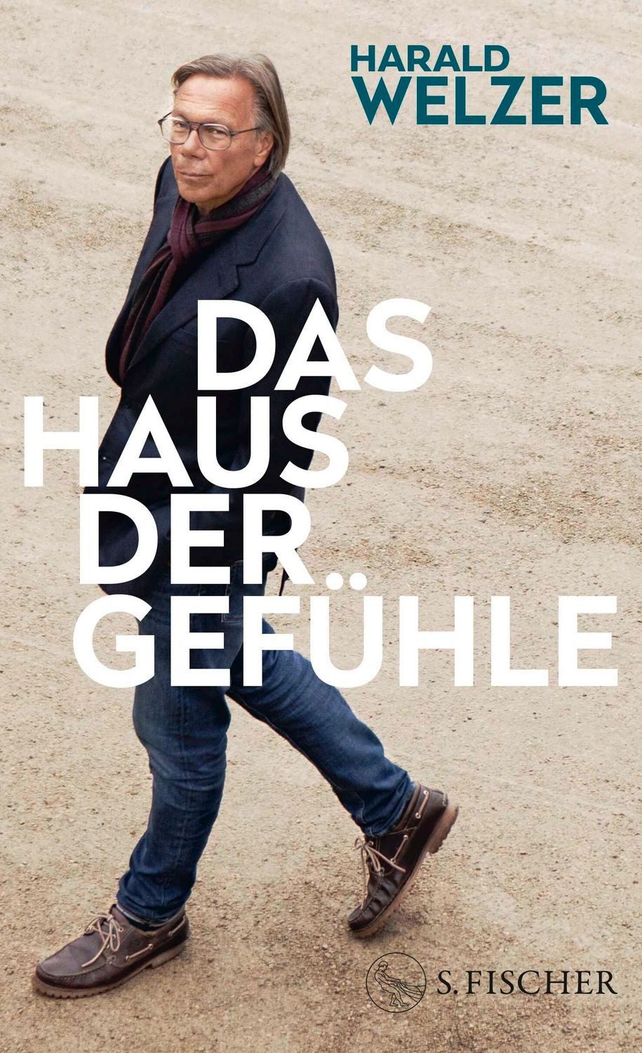 Das Haus der Gefühle / Harald Welzer
