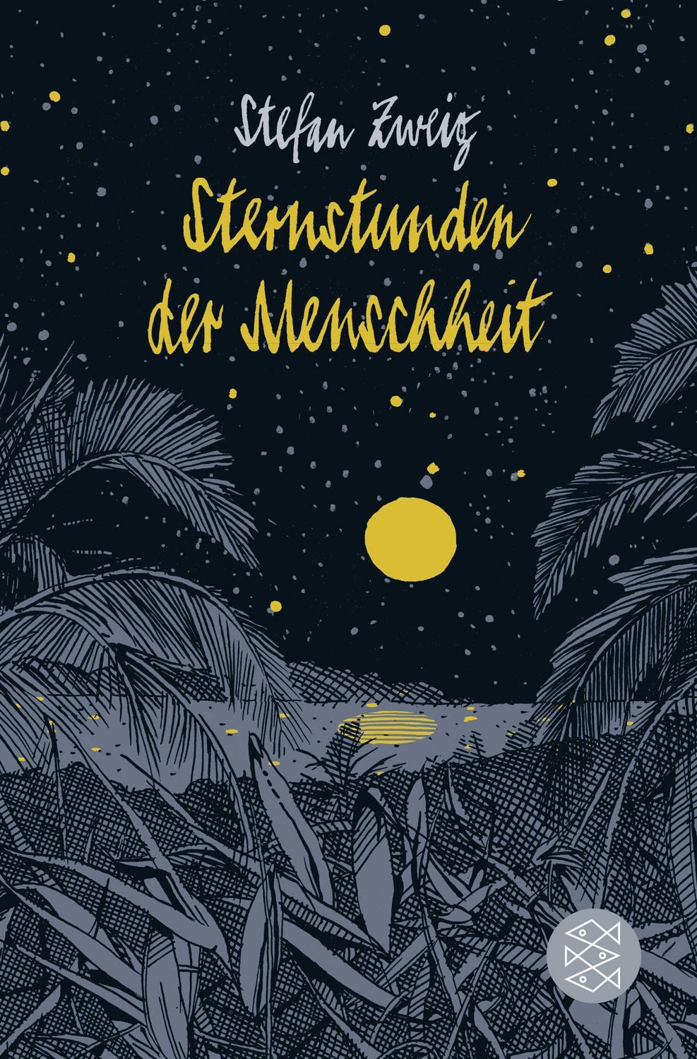 Sternstunden der Menschheit / Stefan Zweig, Vierzehn historische Miniaturen