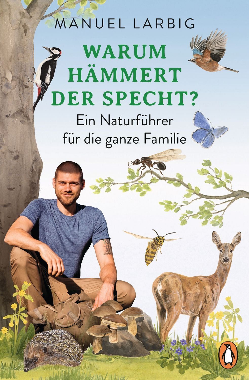 Warum hämmert der Specht? / Manuel Larbig