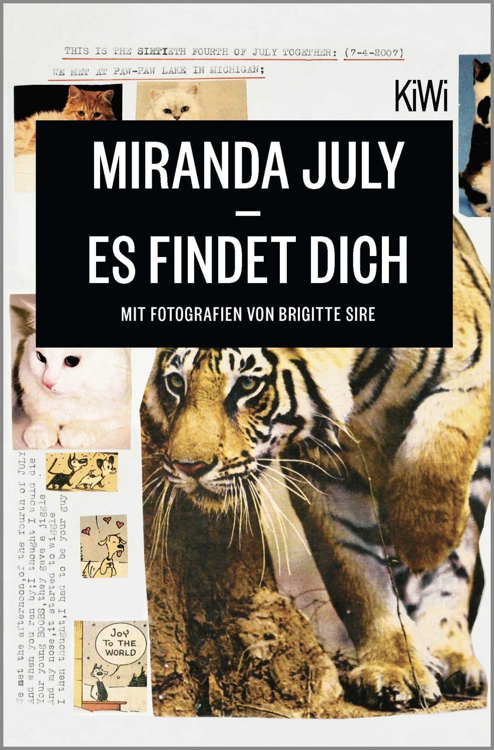 Belletristik Es findet dich Mit Fotografien von Brigitte Sire Miranda July