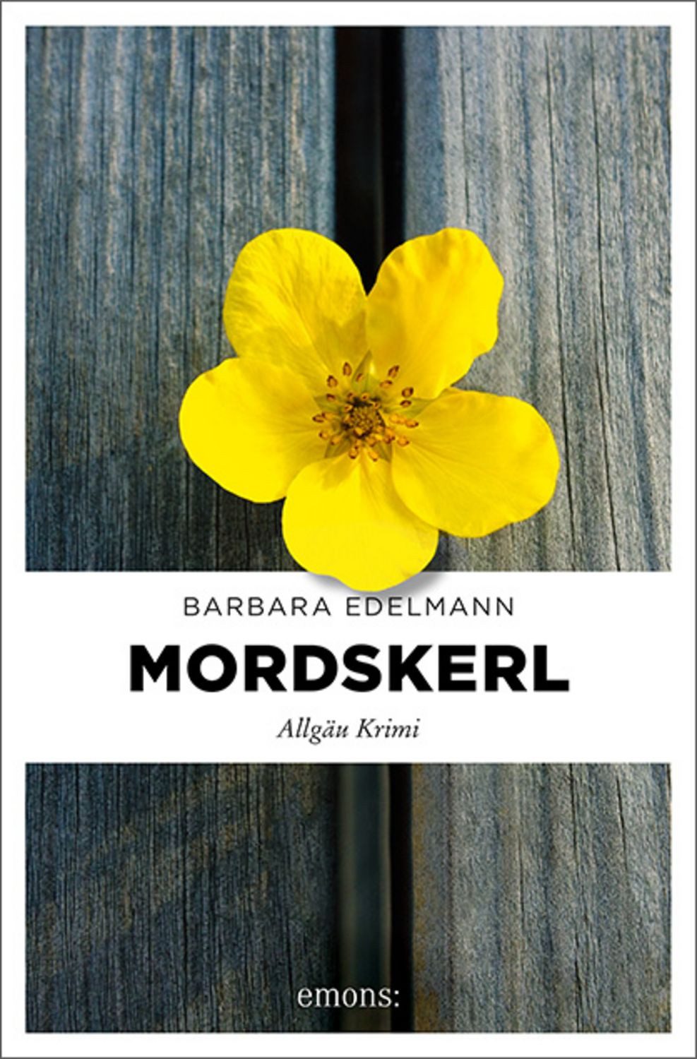 Mordskerl / Barbara Edelmann
