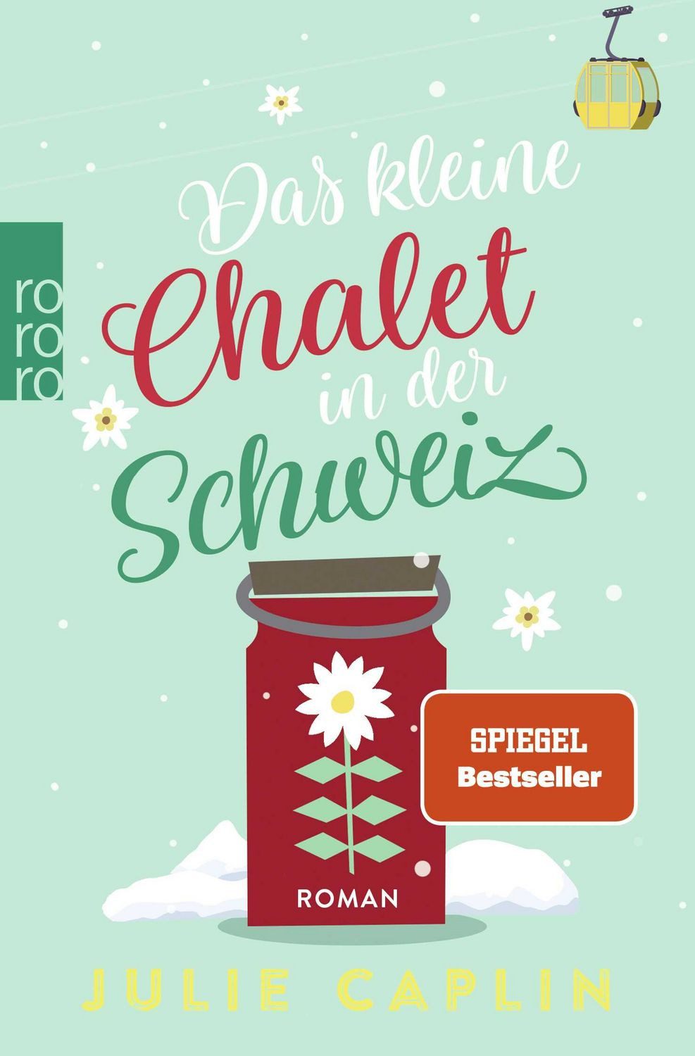 Belletristik Das kleine Chalet in der Schweiz Winterzauber in den Alpen: eine herze Julie Caplin