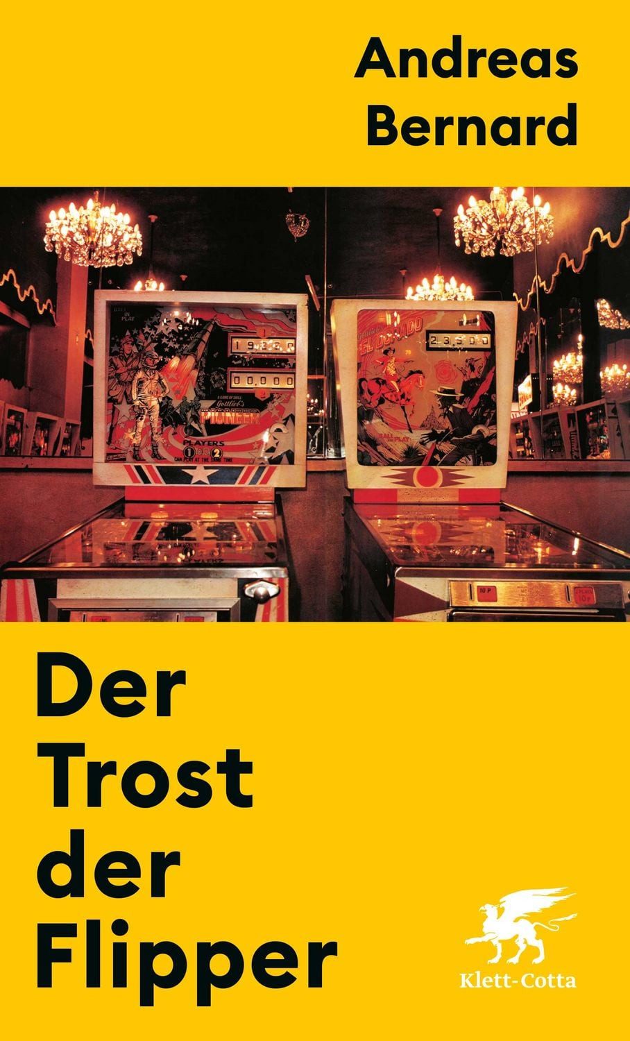 Der Trost der Flipper / Andreas Bernard