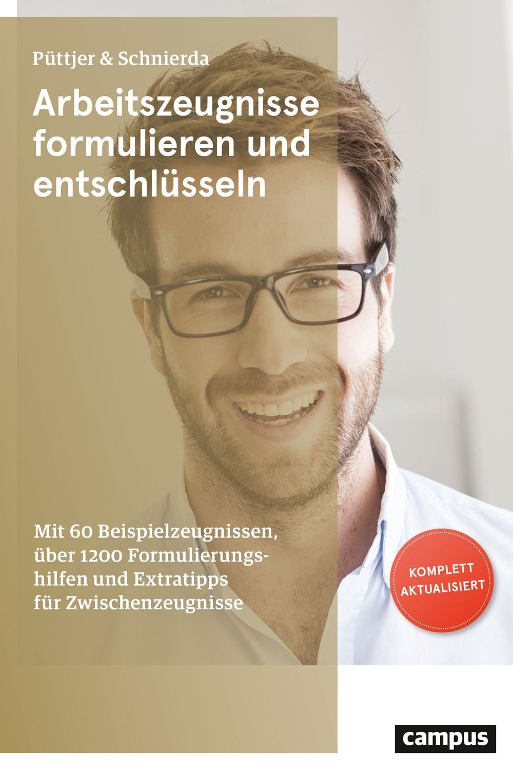 Sachbuch Arbeitszeugnisse formulieren und entschlüsseln Mit 60 Beispielzeugniss Christian Püttjer, Uwe Schnierda