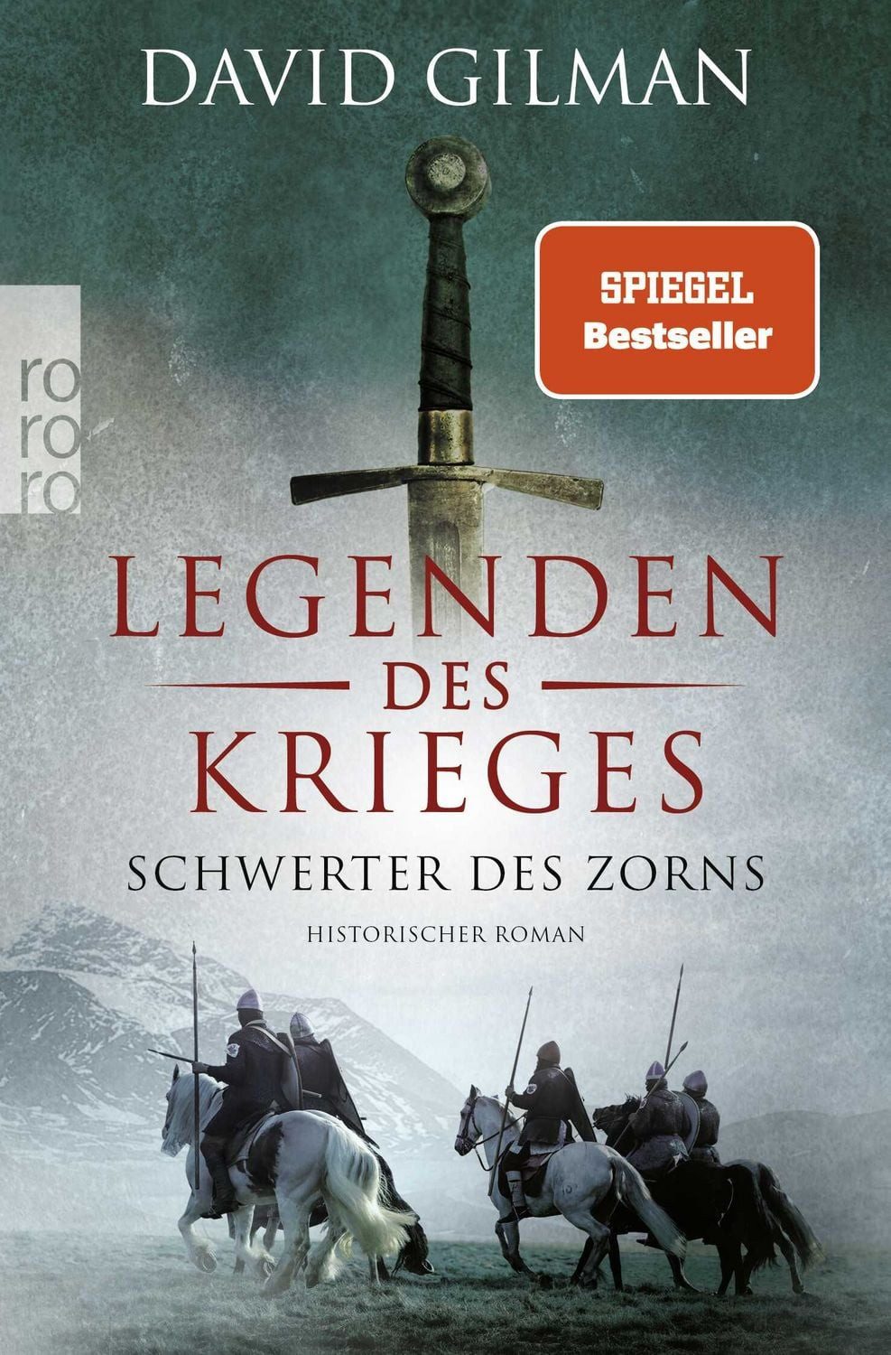 Legenden des Krieges: Schwerter des Zorns / David Gilman, Historischer Roman