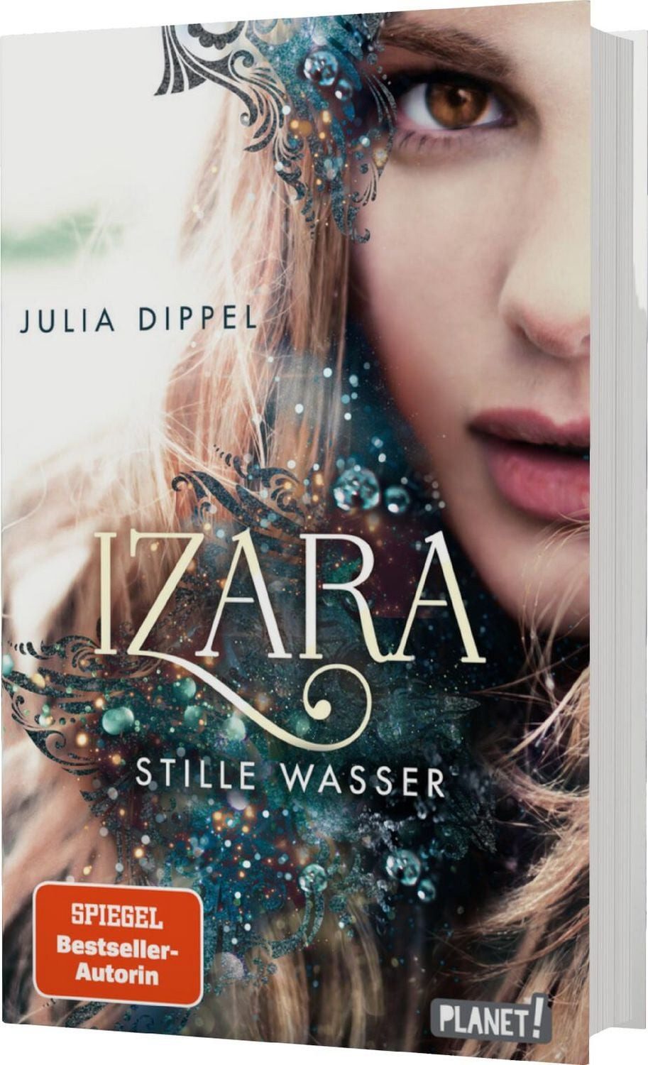 Jugendbuch Izara 2: Stille Wasser Prickelnde Mischung aus Action, Fantasy & Liebe Julia Dippel