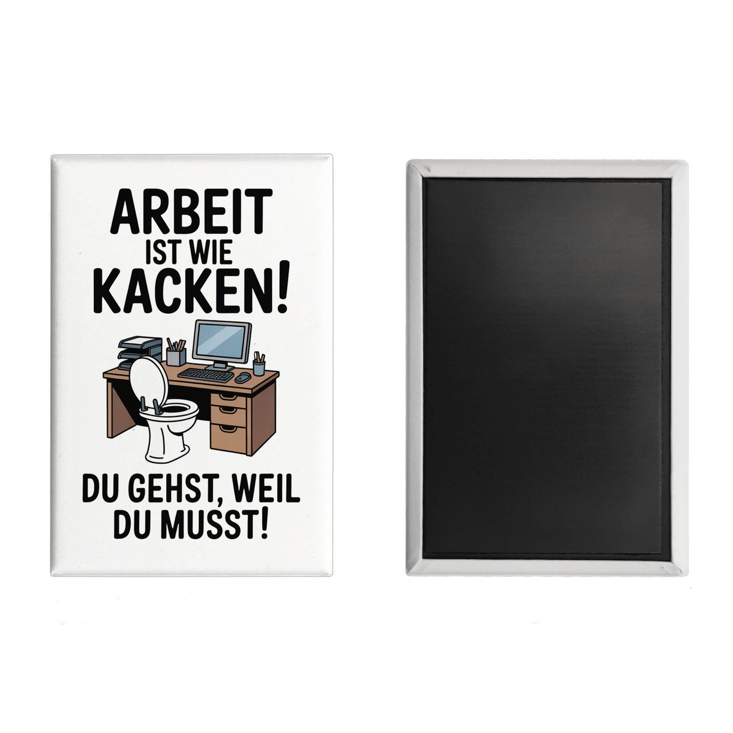 speecheese Magnet Klo am Arbeitsplatz Souvenir Souvenir Magnet - Arbeit ist wie kacken – Bild 2 von 2