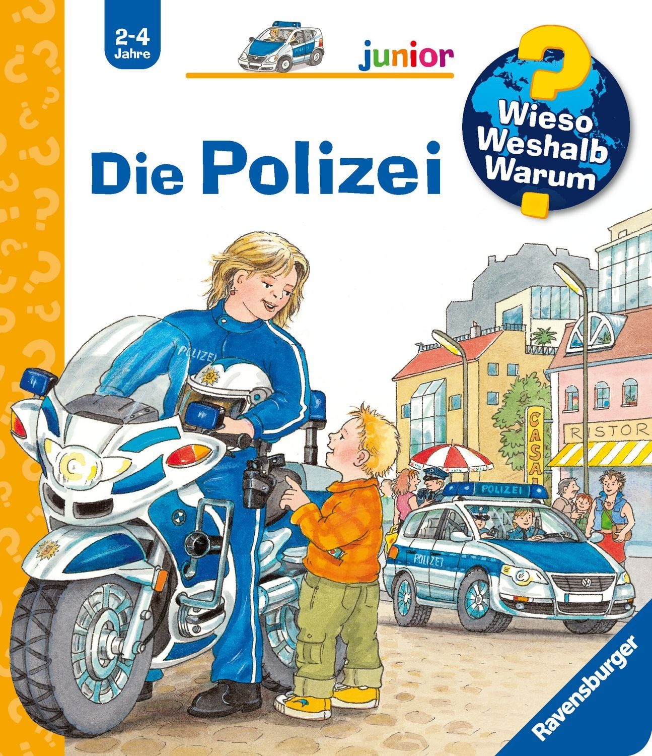 Die Polizei / Wieso? Weshalb? Warum? Junior Bd. 18 / Andrea Erne