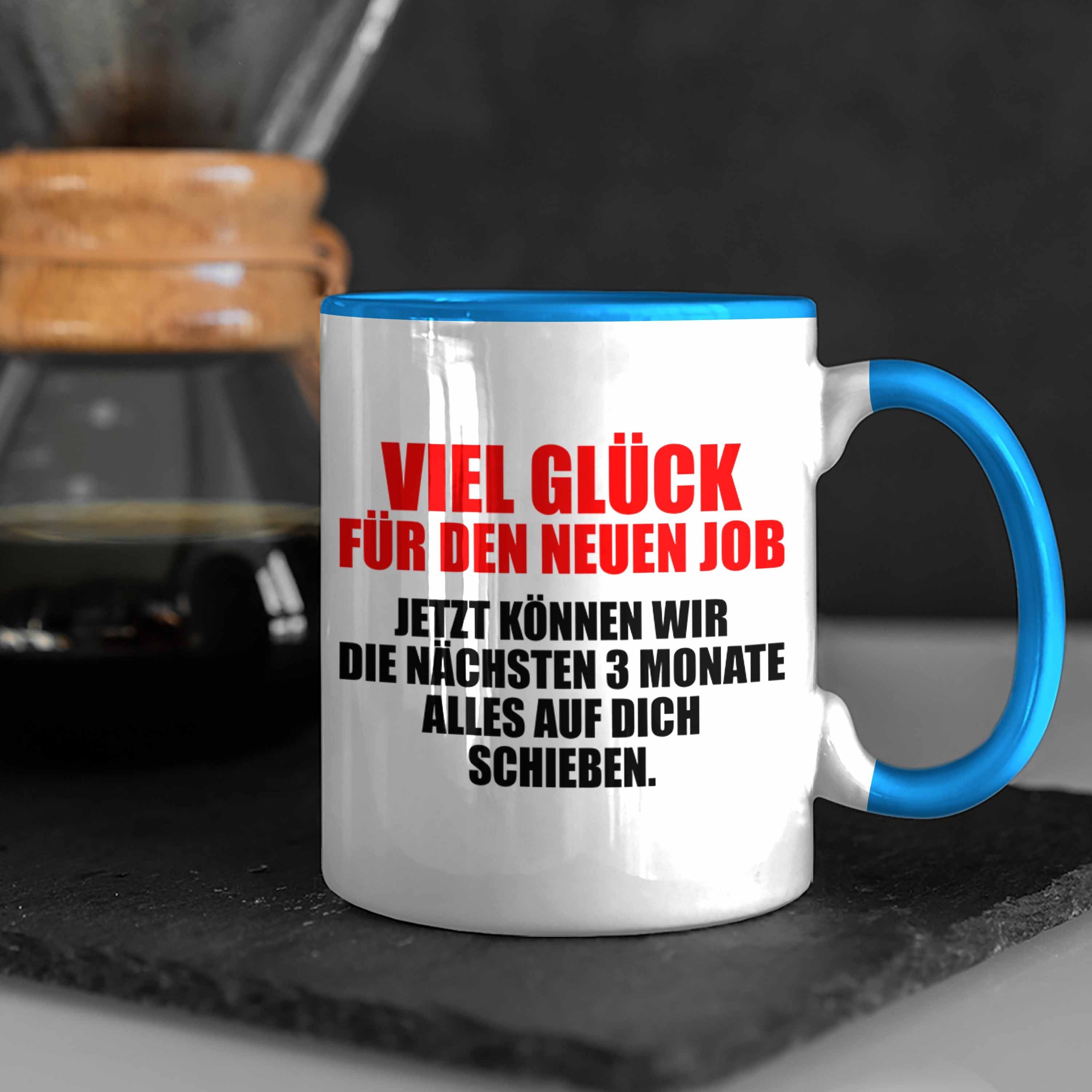 Trendation Blau - Lustig Den Jobwechsel Tasse - Abschiedsgeschenk Geschenk Für Trendation Kollege Tasse Glück Neuen Kollegin Viel Sprüche Job