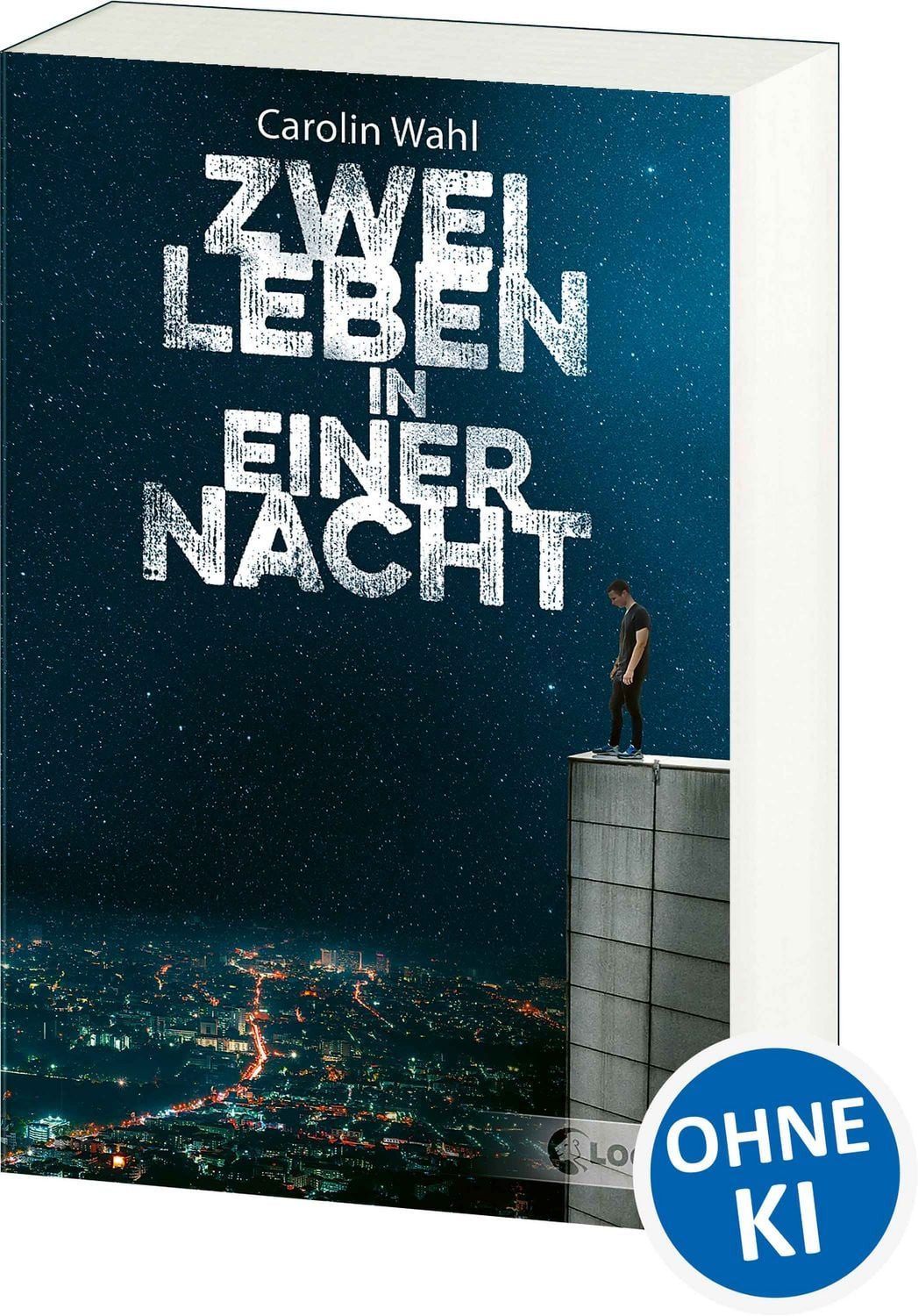 Zwei Leben in einer Nacht / Carolin Wahl