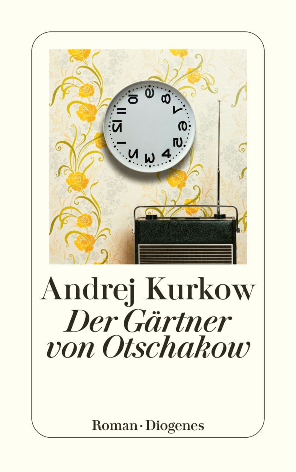 Der Gärtner von Otschakow / Andrej Kurkow
