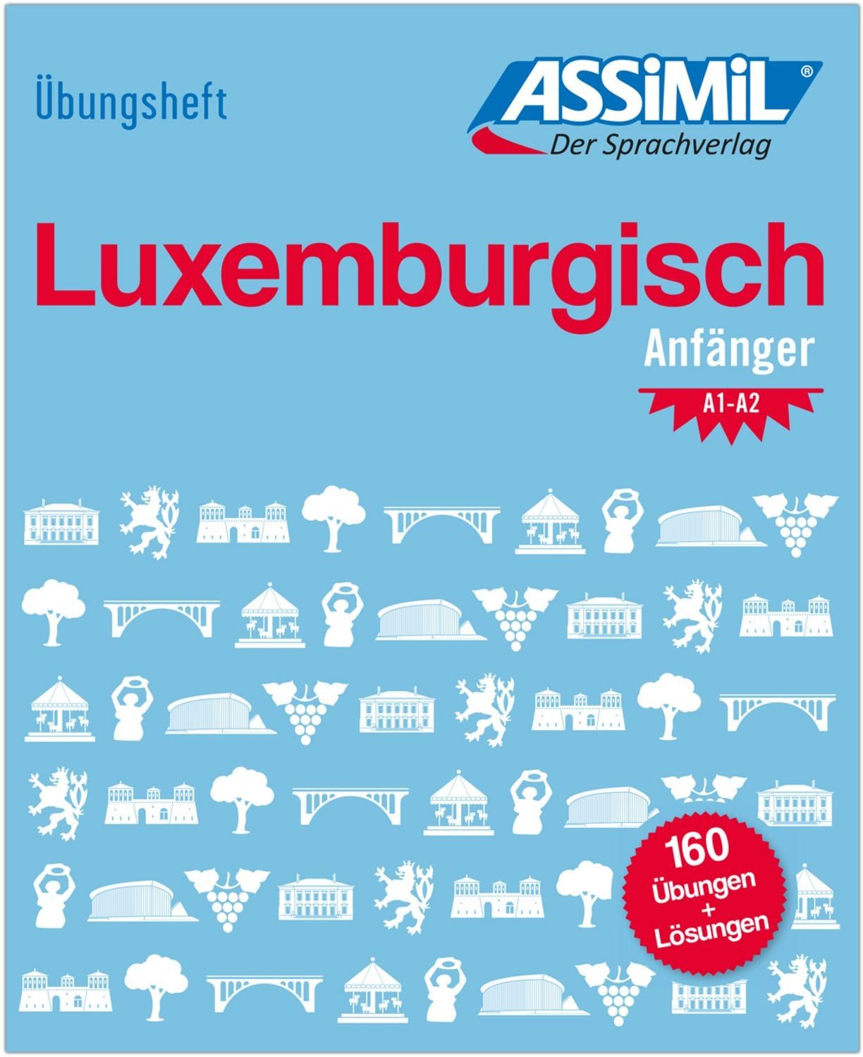 ASSiMiL Luxemburgisch - Übungsheft - Niveau A1-A2 / Franck; Messerich, Jackie Colotte