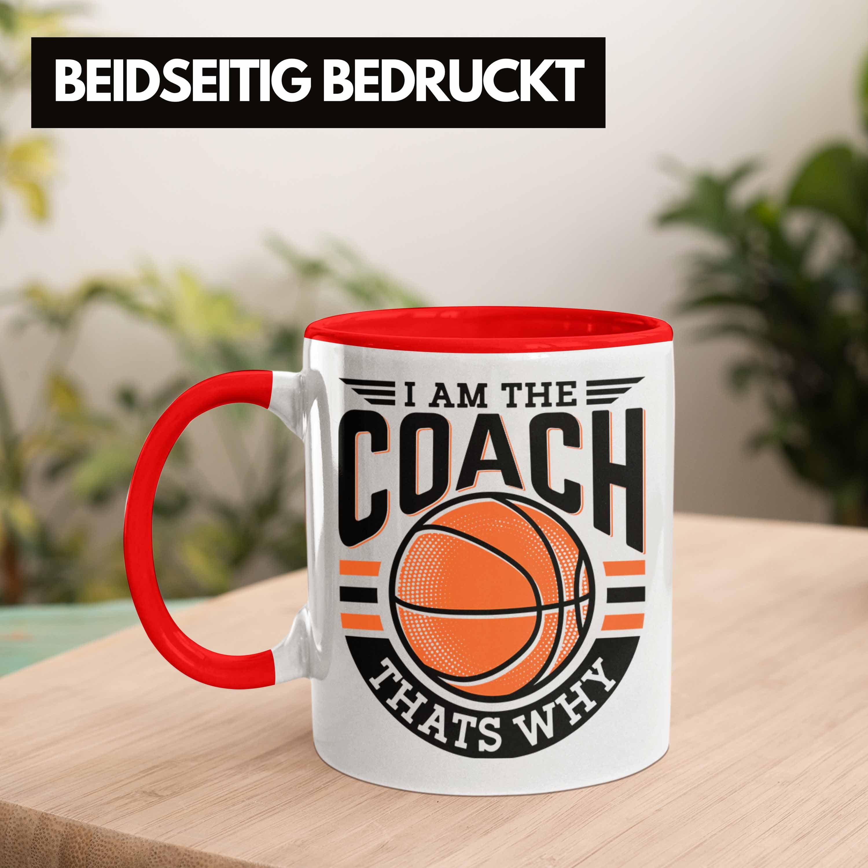 Trendation Tasse Basketball-Trainer Coach Tasse Geschenk The Am Rot Wh Lustig I Coach Thats
