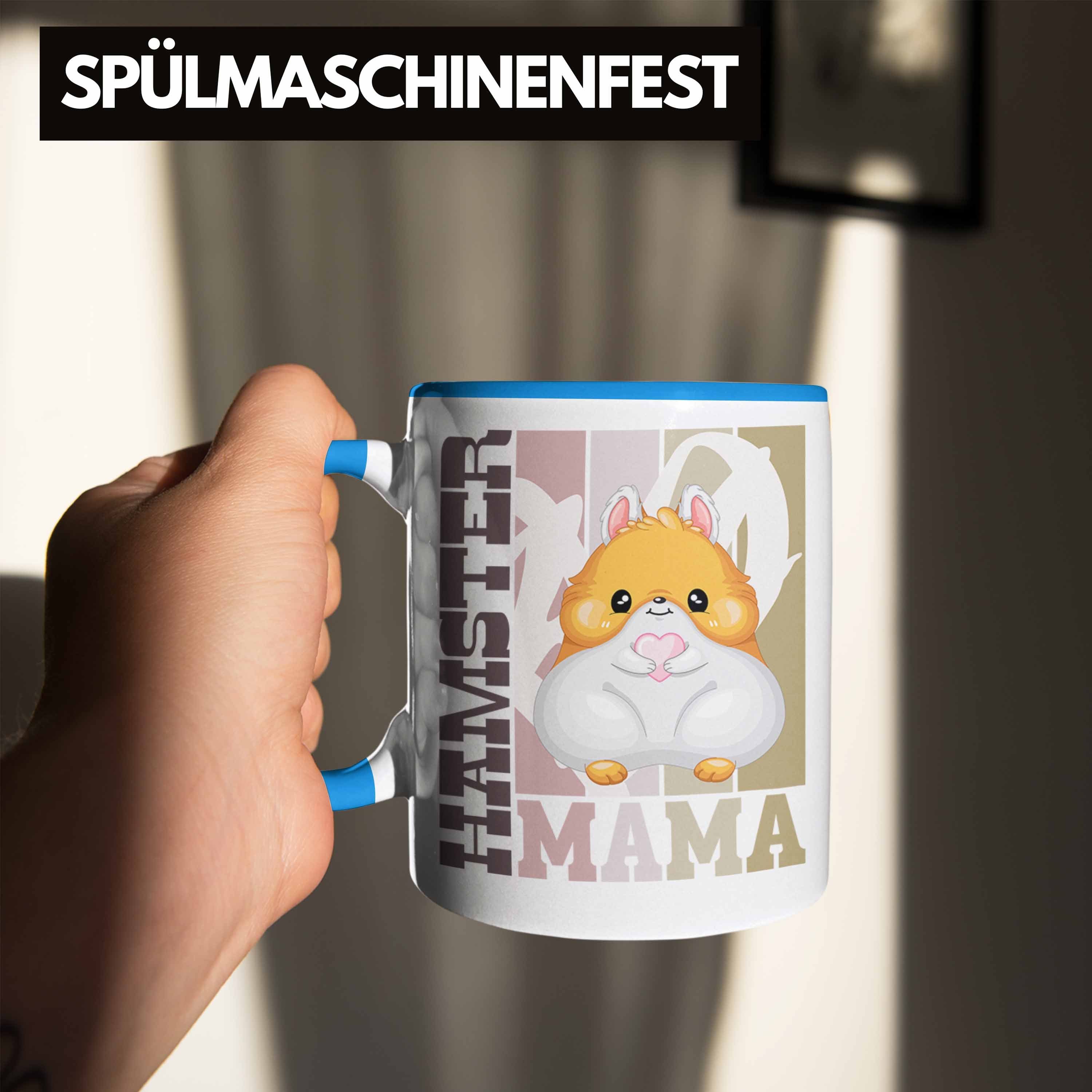 Trendation Tasse Trendation Geschenk Tasse Hamster - Hamster für Blau Besitzerin Mama Spruch