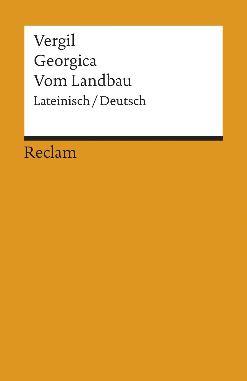 Georgica /Vom Landbau / Vergil, Lat. /Dt.