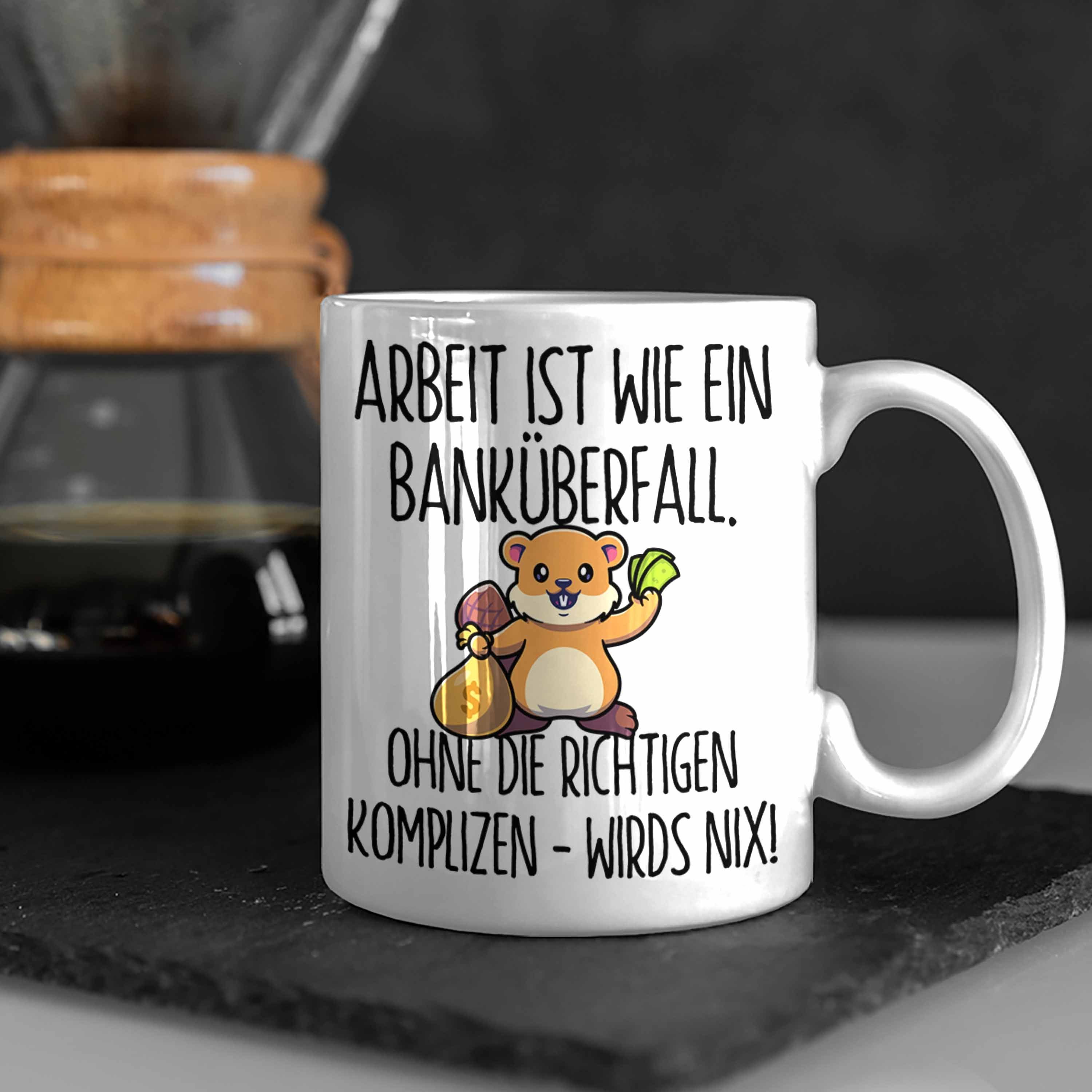 Ist Tasse Banküberfall Trendation Weiss Kollegen Tasse Banküberfall Wie Geschenk K Arbeit Ein