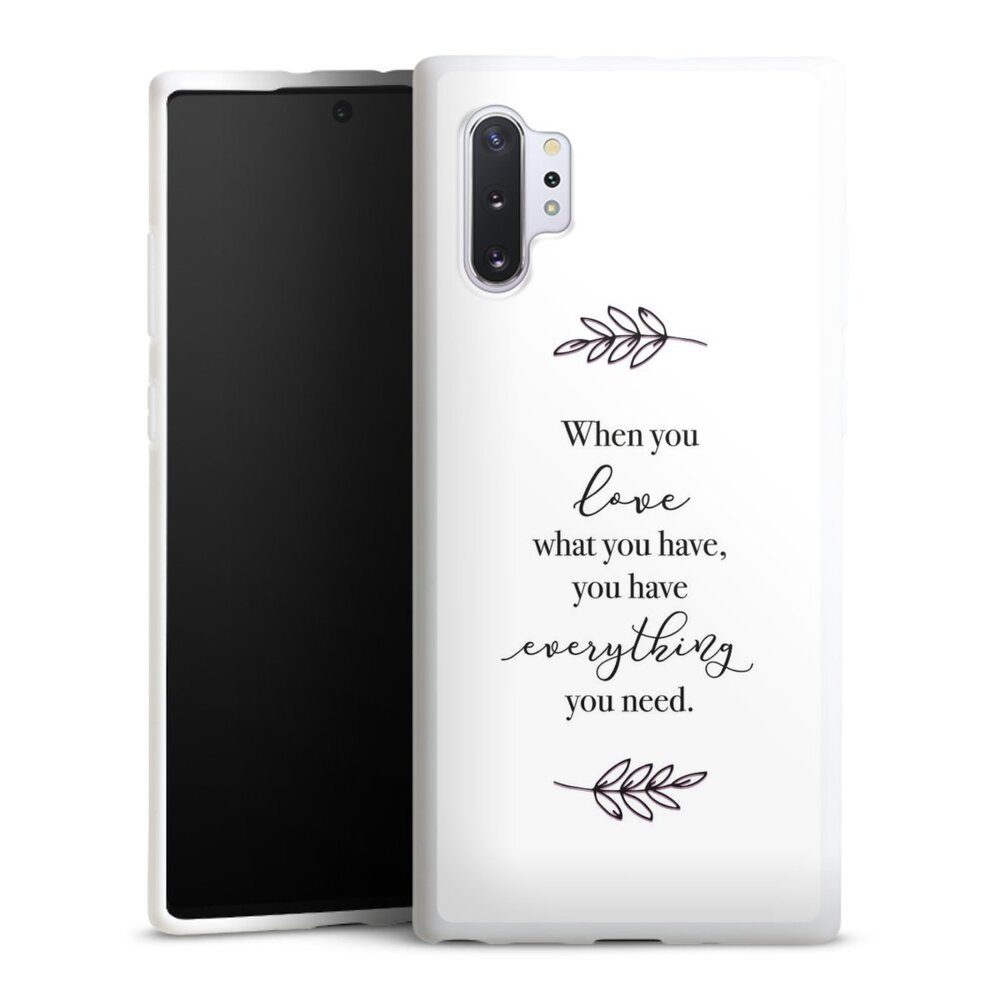 Handyhülle Liebe Spruch Statement When You Love What You Have