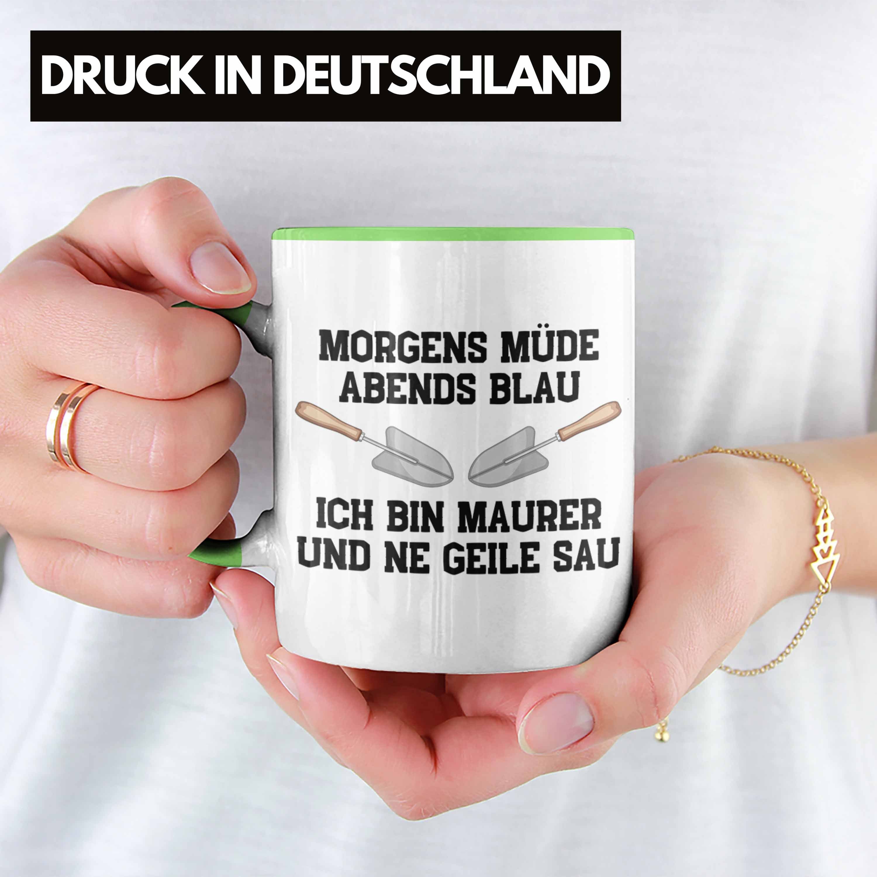 Mit - Maurer Grün Spruch Geschenkidee Lustig Trendation Geschenk Kaffeetasse Tasse Maurer Männer Tasse Trendation