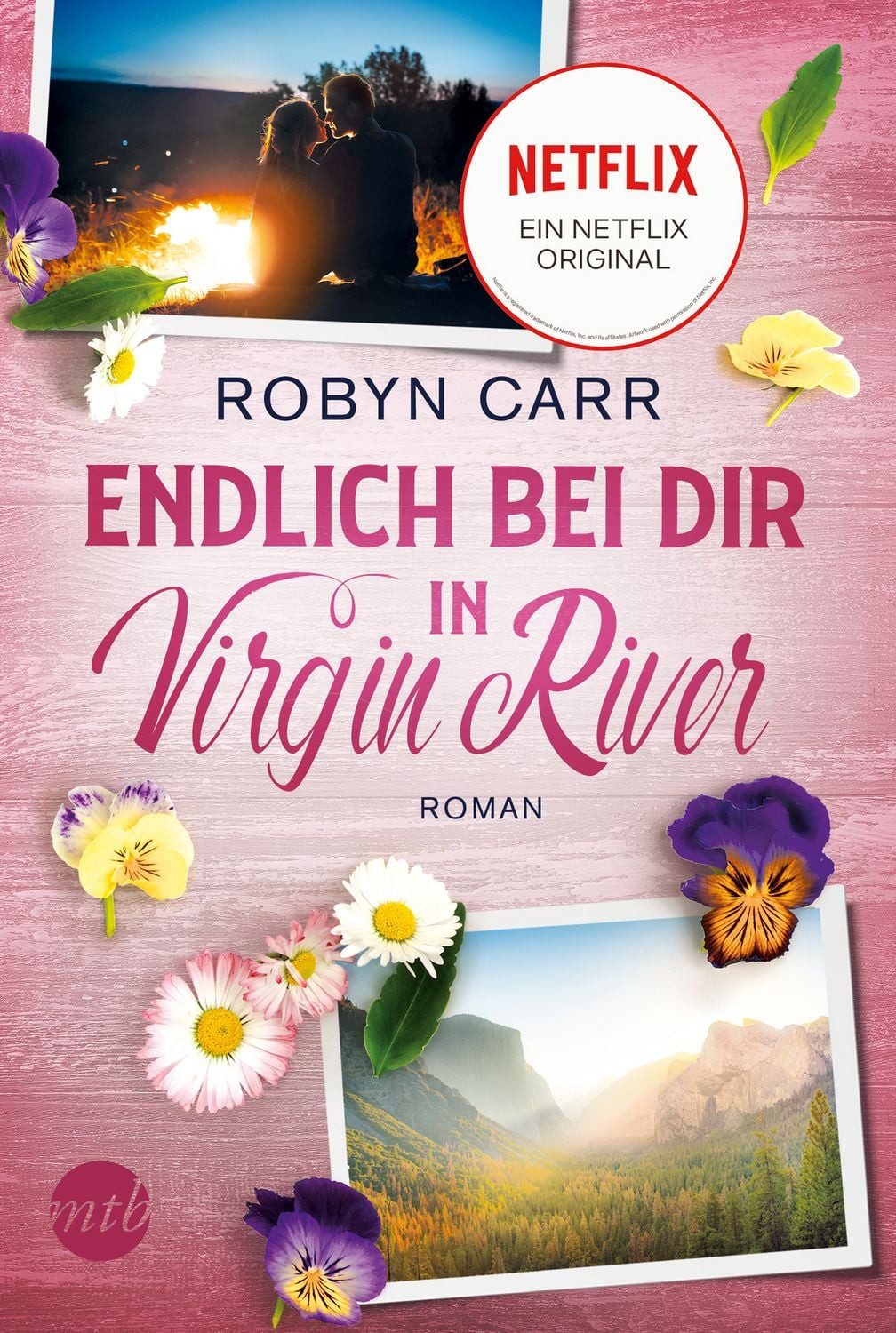 Belletristik Endlich bei dir in Virgin River Die Buchvorlage zu Netflix langlebigst Robyn Carr